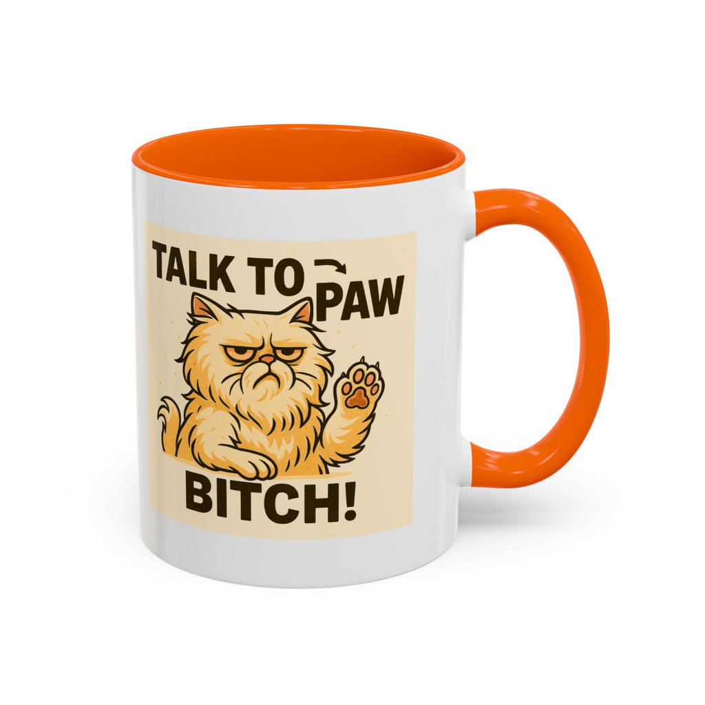 Talk to the Paw Bitch | Funny Sassy Persian Accent Mug 11oz | Attitude Coffee Cup | Sarcastic Cat Lover Gift | Microwave & Dishwasher Safe