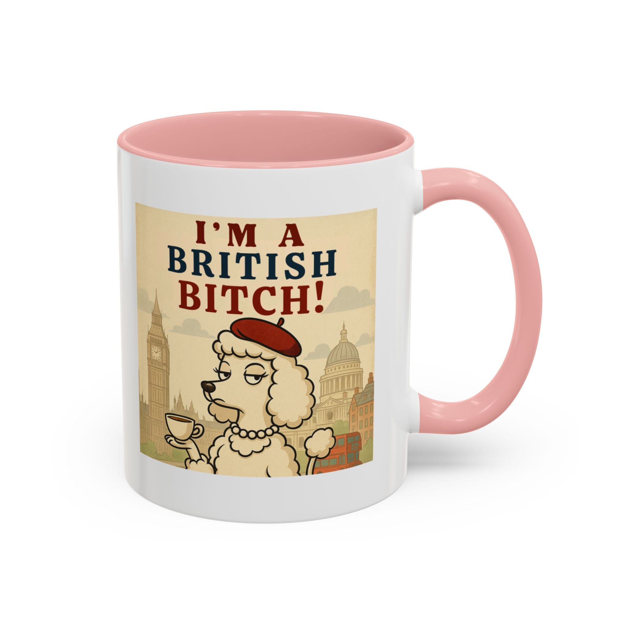 I'm A British Bitch! 11oz Mug | Funny Poodle Mug with Sass | Sassy UK Gift | Cute Dog Coffee Mug | British Gift Ideas