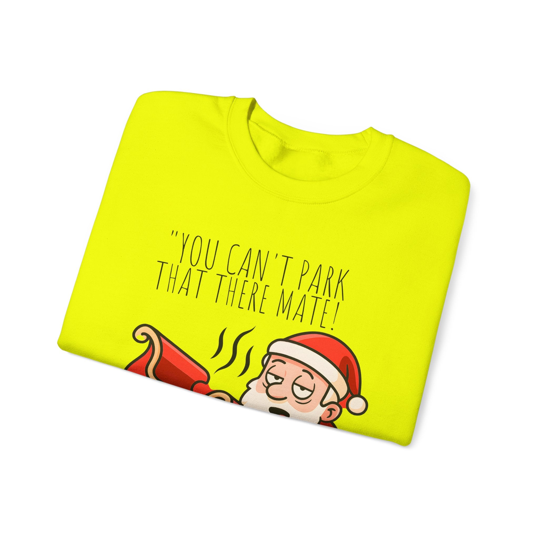 You Can't Park That There Mate! Funny British Christmas Jumper | Drunk Santa Sweatshirt | Cheeky UK Xmas Gift | Cozy Unisex Sweater