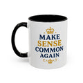 Make Sense Common Again Crown Mug | Royal Political Parody