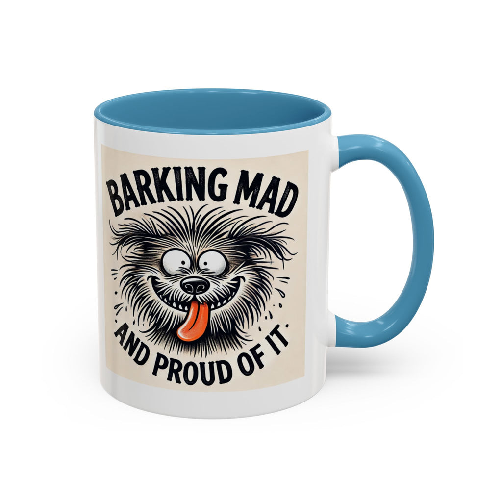 Barking Mad and Proud of It - Funny Dog Accent Coffee Mug | 11oz Ceramic Cup for Office Workers, Secret Santa Gift, Novelty Mug