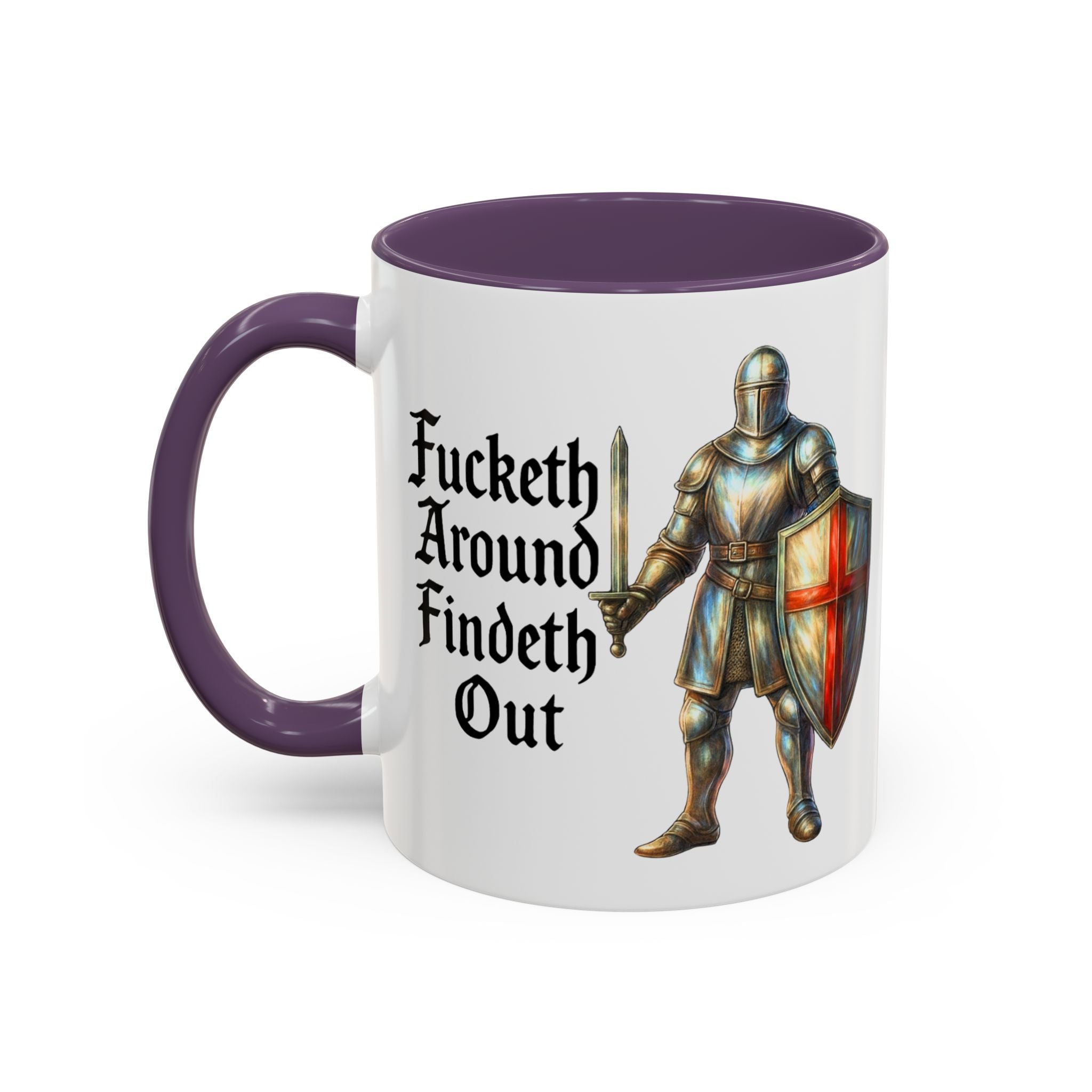 F*cketh Around, Findeth Out 11oz Mug | Medieval Knight St. George Cross Tea Cup | Patriotic England Coffee Mug | Funny UK FAFO