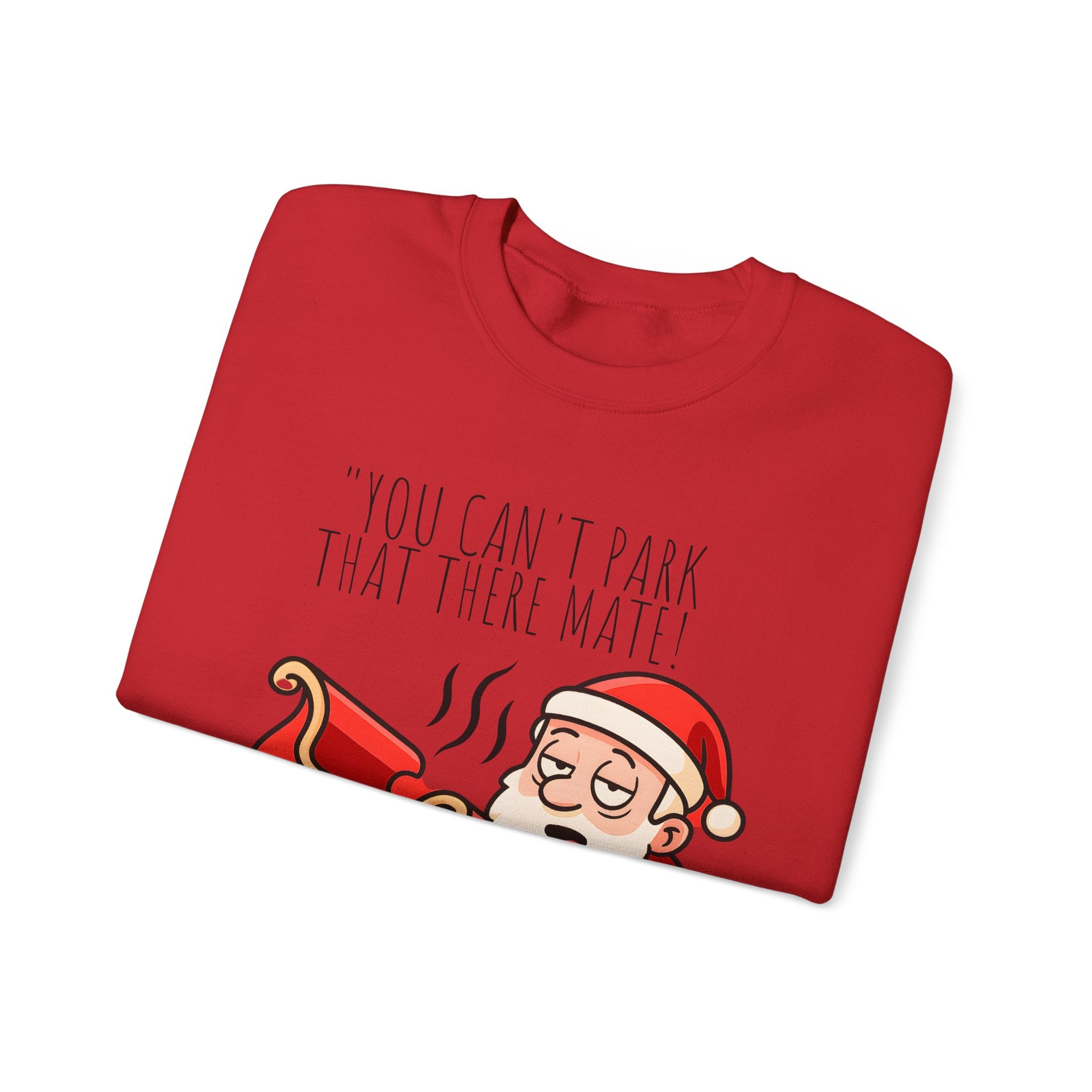 You Can't Park That There Mate! Funny British Christmas Jumper | Drunk Santa Sweatshirt | Cheeky UK Xmas Gift | Cozy Unisex Sweater