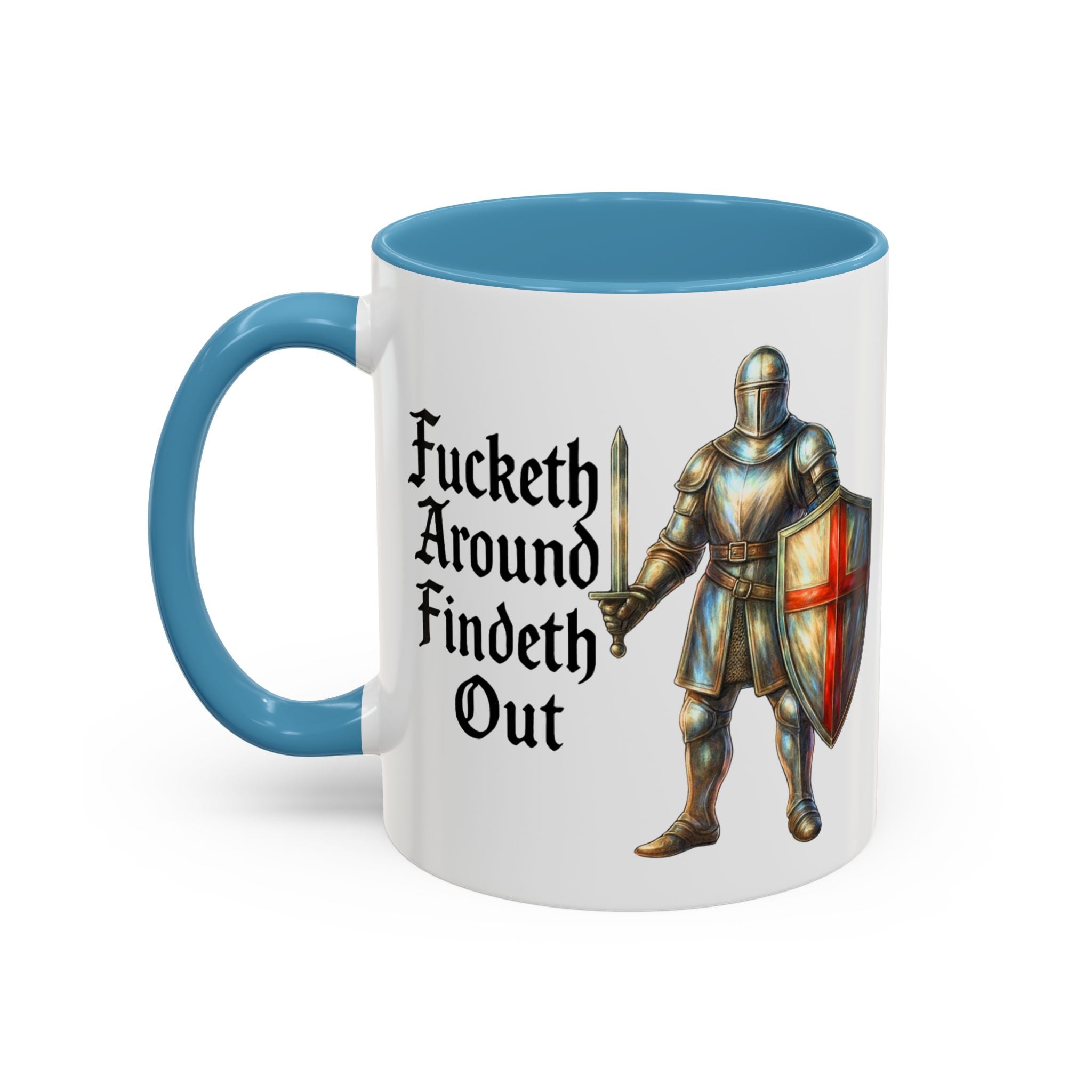 F*cketh Around, Findeth Out 11oz Mug | Medieval Knight St. George Cross Tea Cup | Patriotic England Coffee Mug | Funny UK FAFO