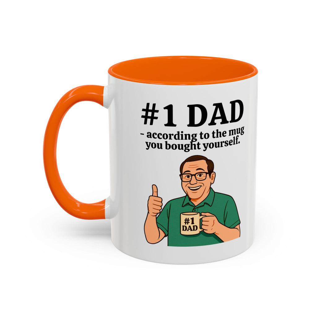 Funny Dad Mug - "#1 Dad Mug - According to the Mug You Bought Yourself!" | Father's Day Gift | 11oz Coffee Cup