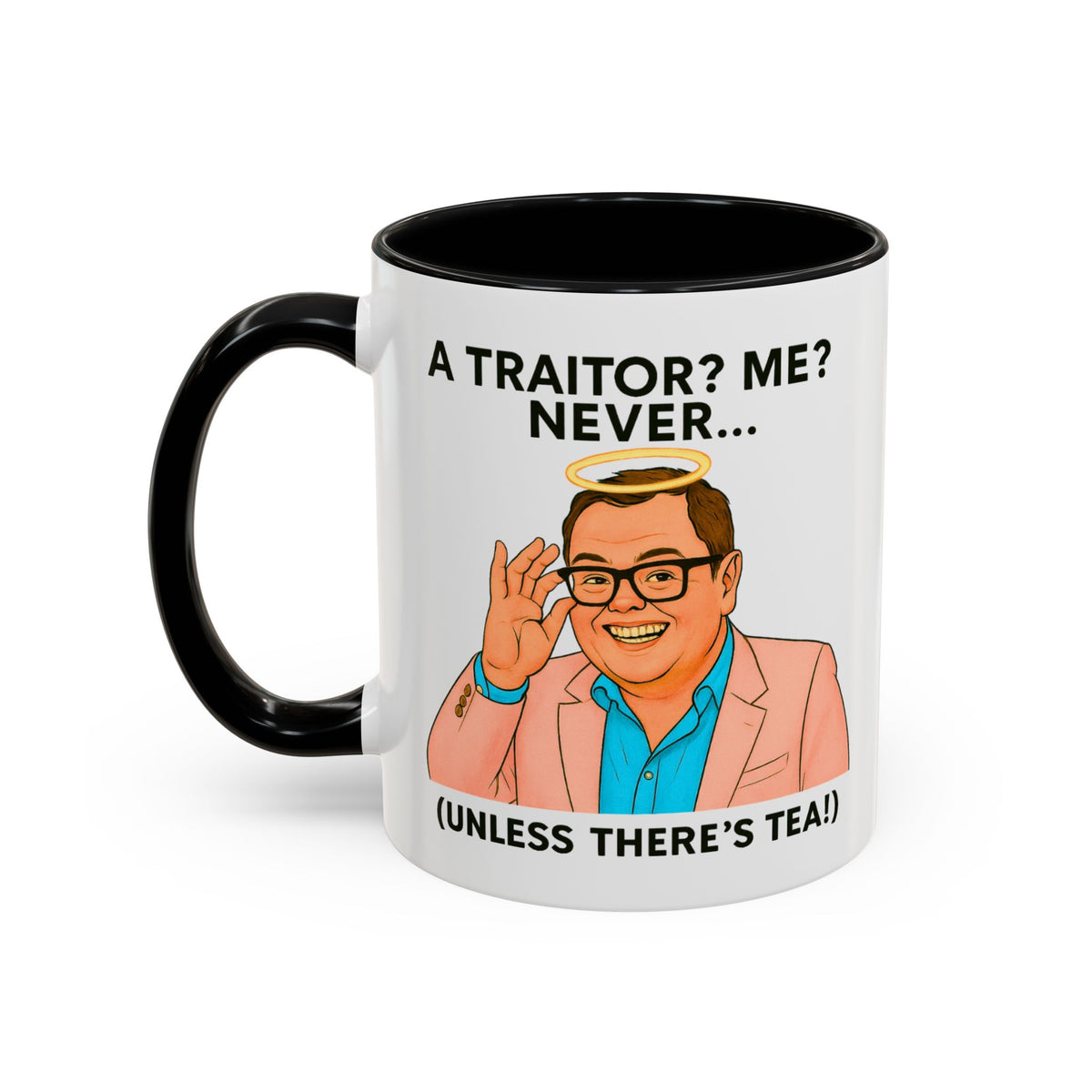Alan Carr Celebrity Traitors halo mug, A Traitor? Me? Never (Unless There's Tea!)