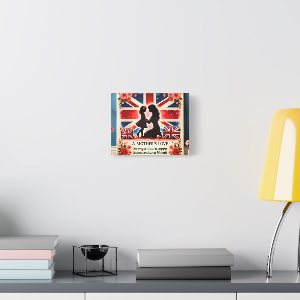 Mother's Love Stronger Than a Cuppa Canvas | Funny & Heartfelt British Mum Gift | Mother's Day Wall Art | Patriotic UK Tea Lover Home Decor