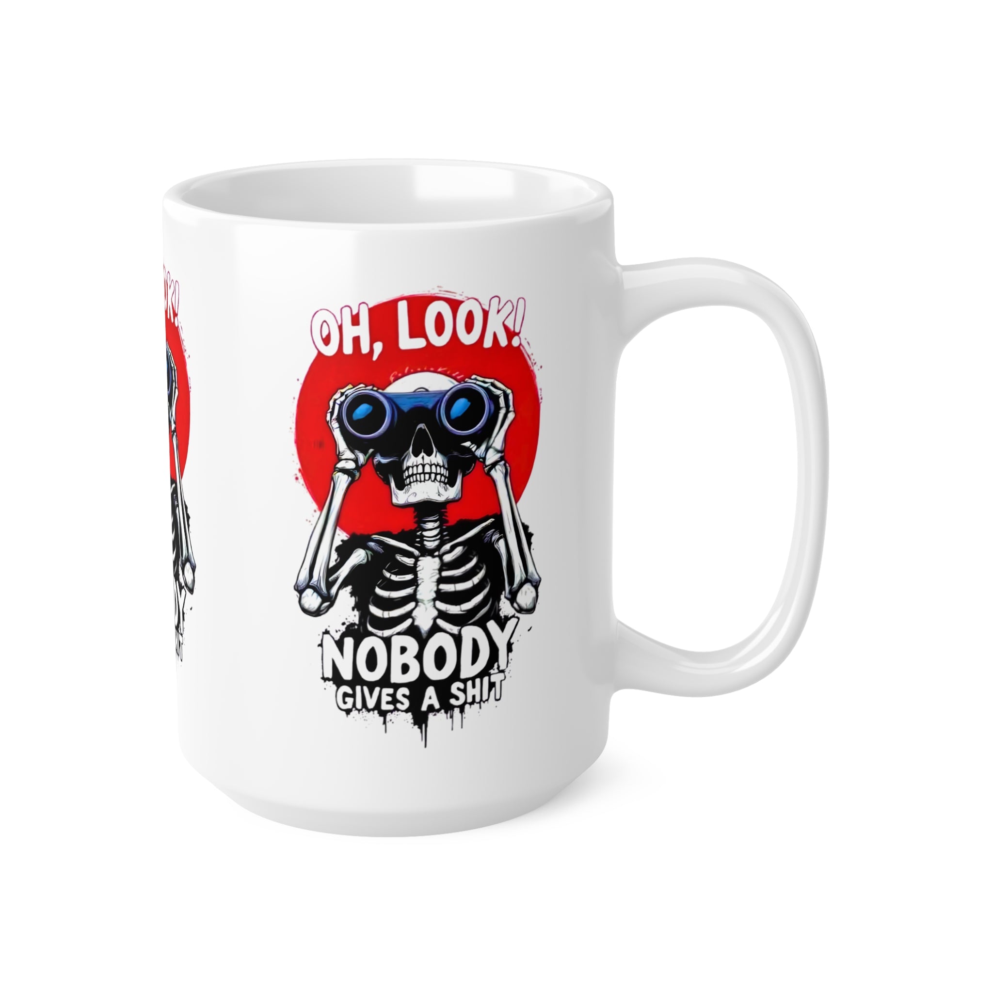 Oh Look Skeleton with Binoculars Nobody Gives a Shit Mug