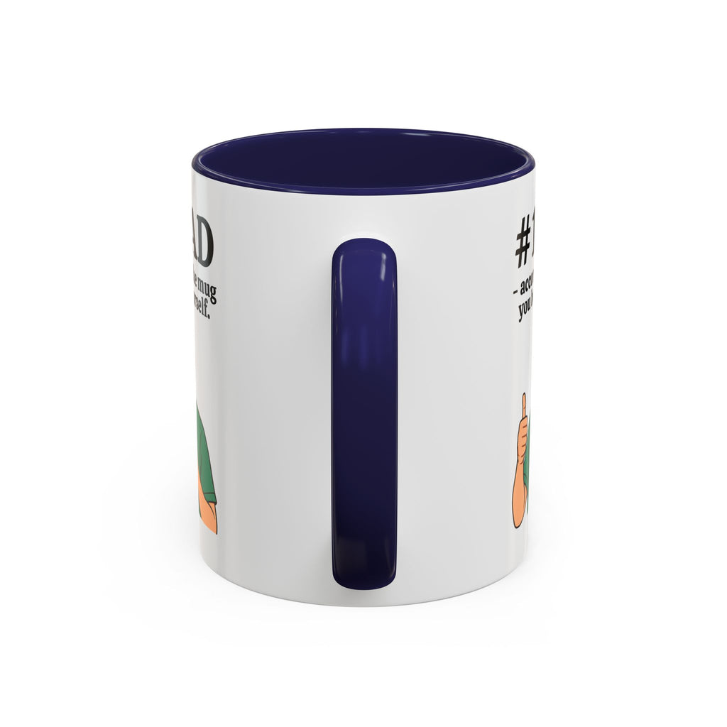 Funny Dad Mug - "#1 Dad Mug - According to the Mug You Bought Yourself!" | Father's Day Gift | 11oz Coffee Cup