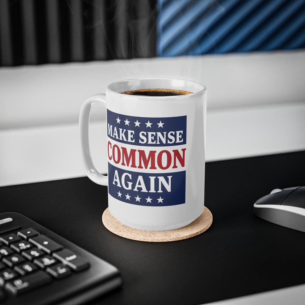 Make Sense Common Again Mug | Political Parody Gift