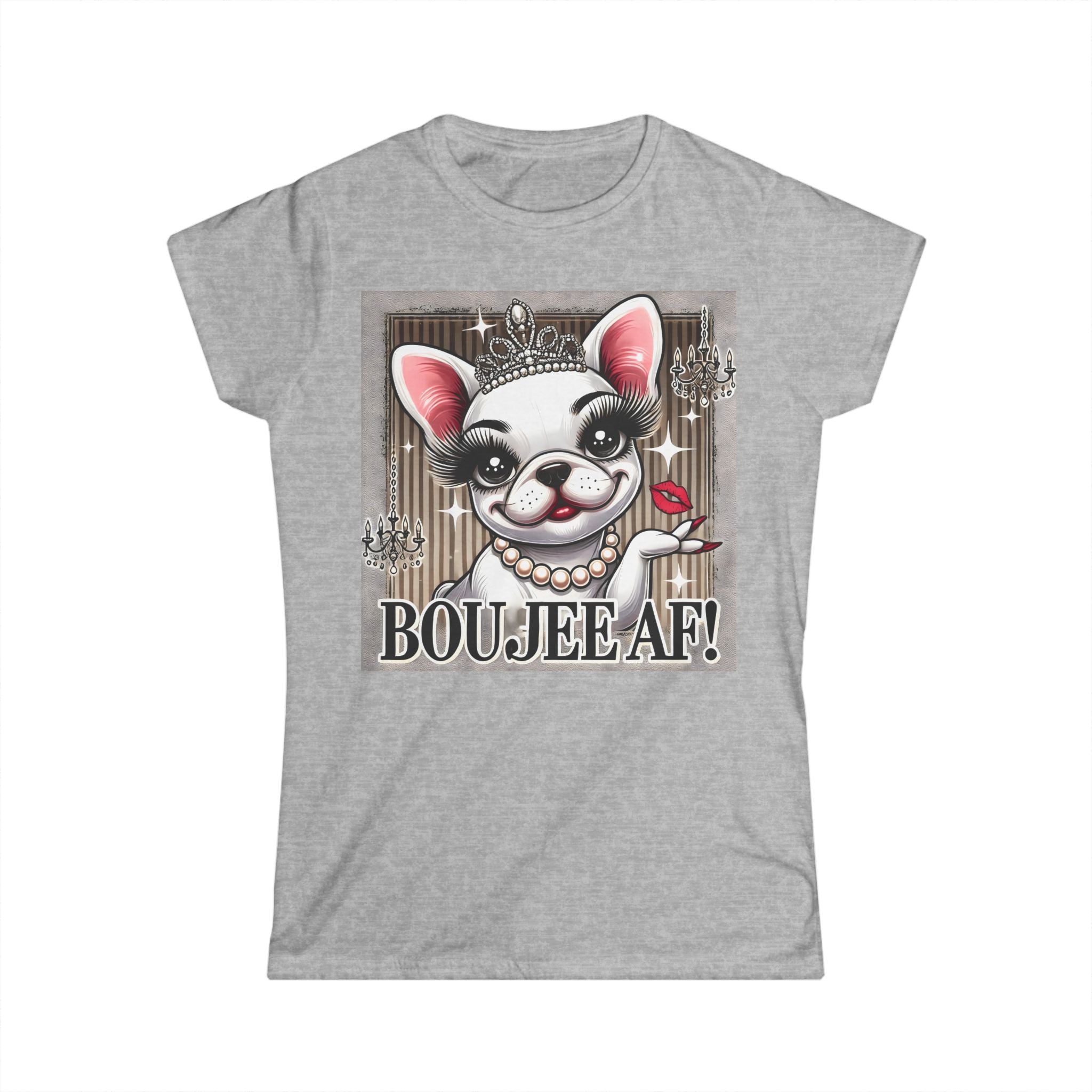 Boujee AF French Bulldog T-Shirt | Funny Dog Lover Tee for Women | Sassy Frenchie Gift | Cute & Comfy Dog Mum Shirt