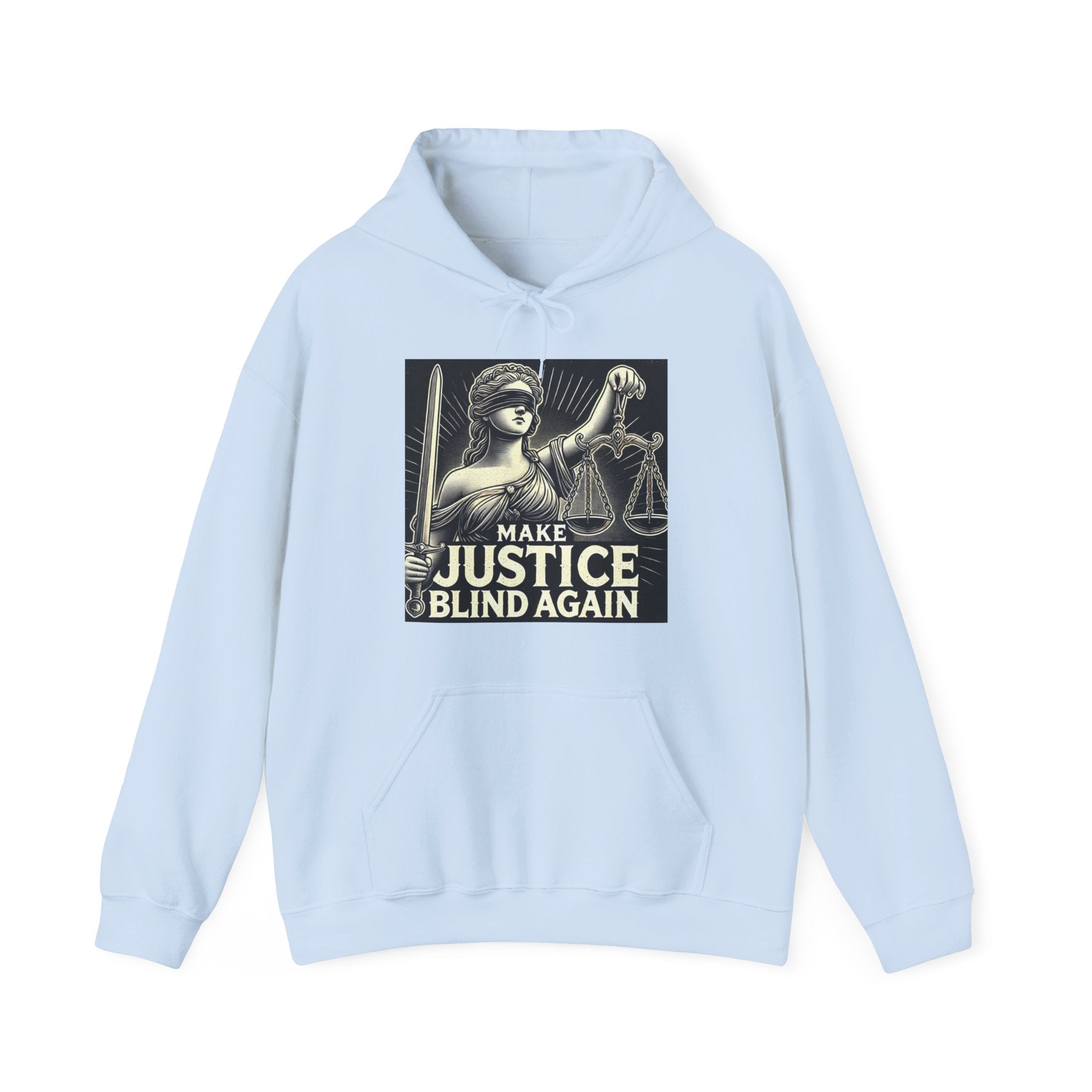 Make Justice Blind Again Unisex Hoodie | Free Speech Sweatshirt, Cozy Fashion, Everyday Wear, Political Apparel