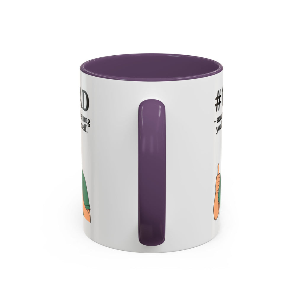 Funny Dad Mug - "#1 Dad Mug - According to the Mug You Bought Yourself!" | Father's Day Gift | 11oz Coffee Cup