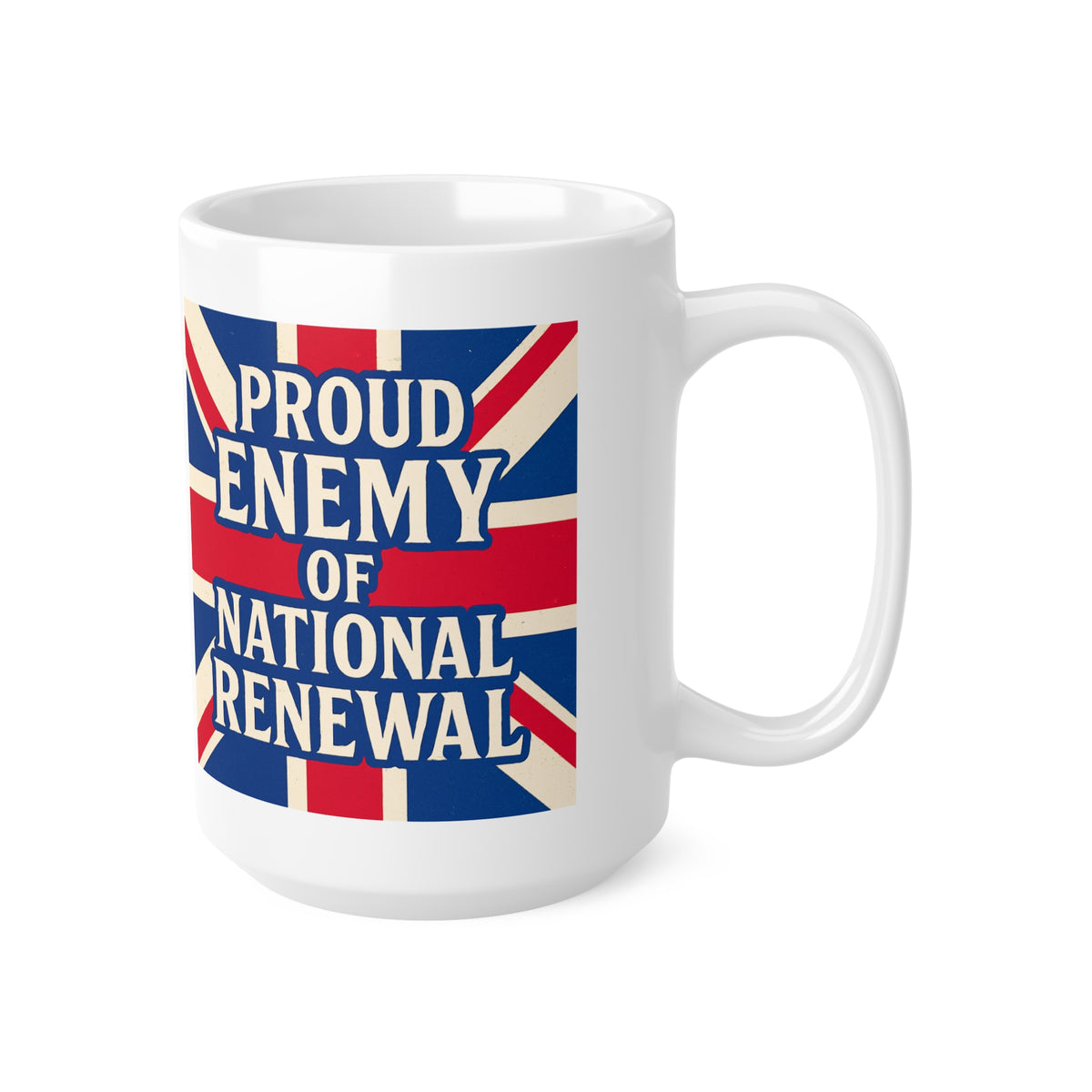 Proud Enemy of National Renewal Mug | Political Satire