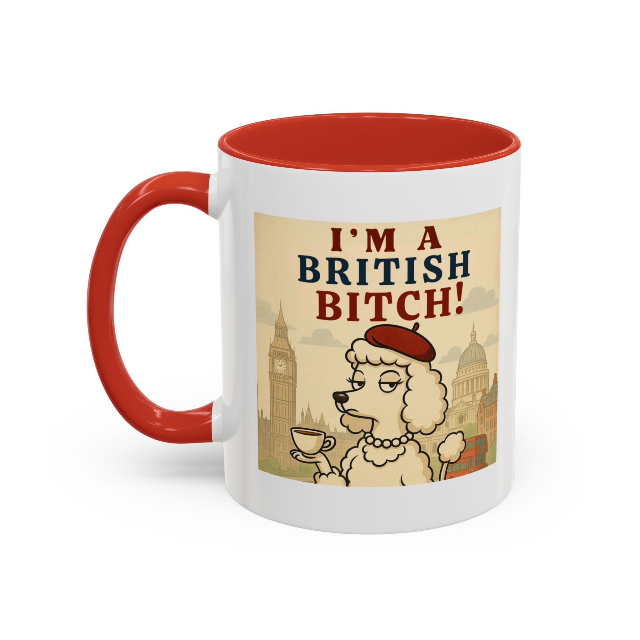 I'm A British Bitch! 11oz Mug | Funny Poodle Mug with Sass | Sassy UK Gift | Cute Dog Coffee Mug | British Gift Ideas