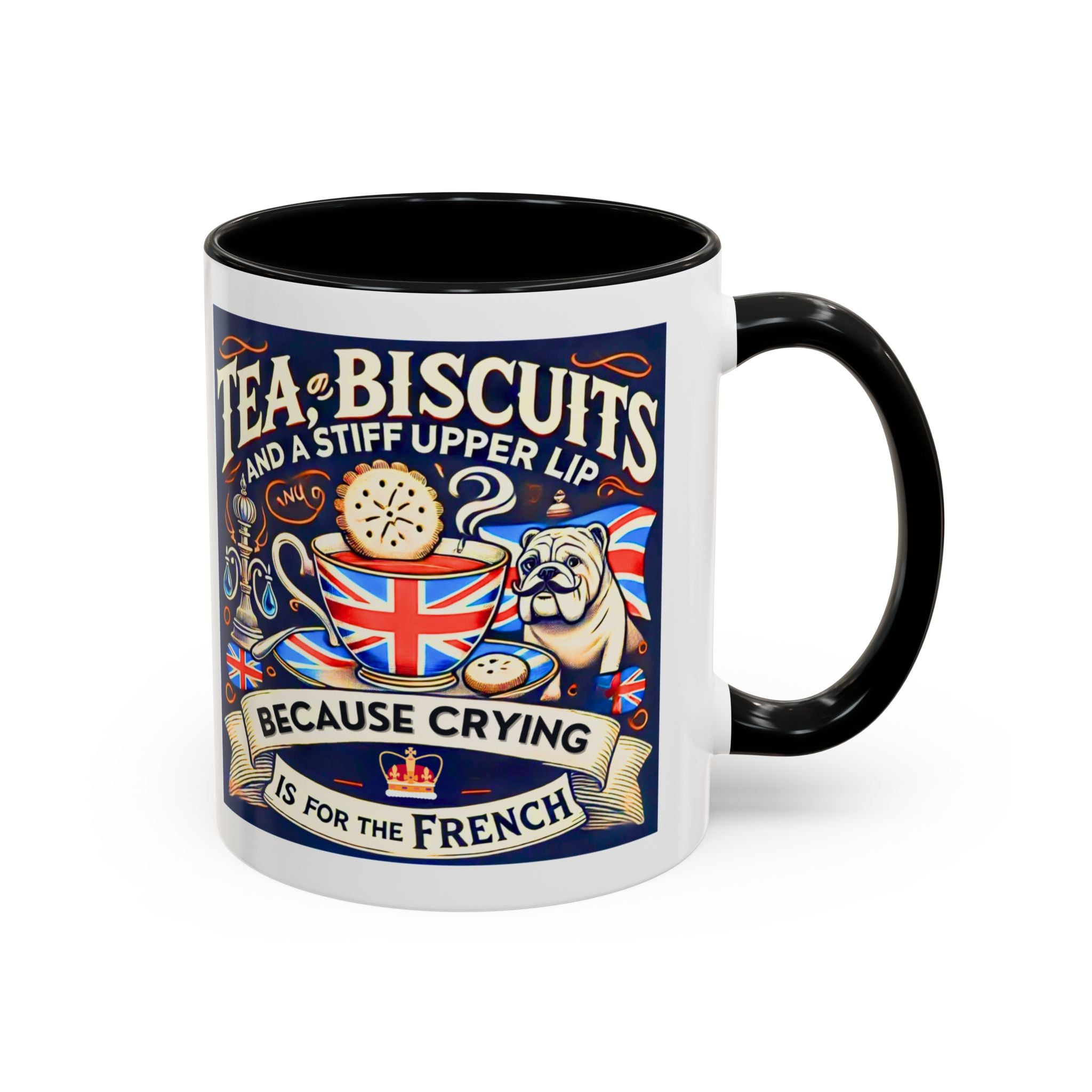 Crying Is for the French Mug | Funny British Humor Cup | Tea and Biscuits UK Banter Gift | 11oz Tea & Coffee Mug | Patriotic Dog Mug