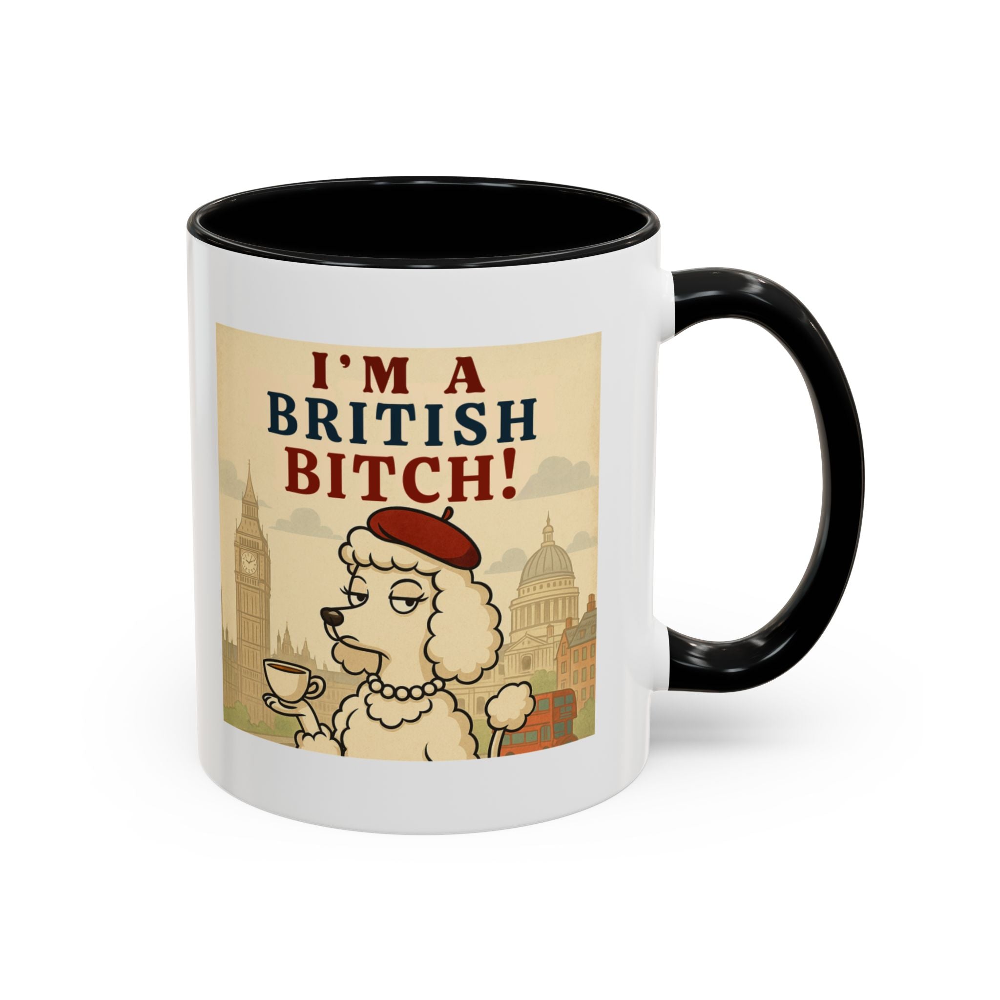 I'm A British Bitch! 11oz Mug | Funny Poodle Mug with Sass | Sassy UK Gift | Cute Dog Coffee Mug | British Gift Ideas