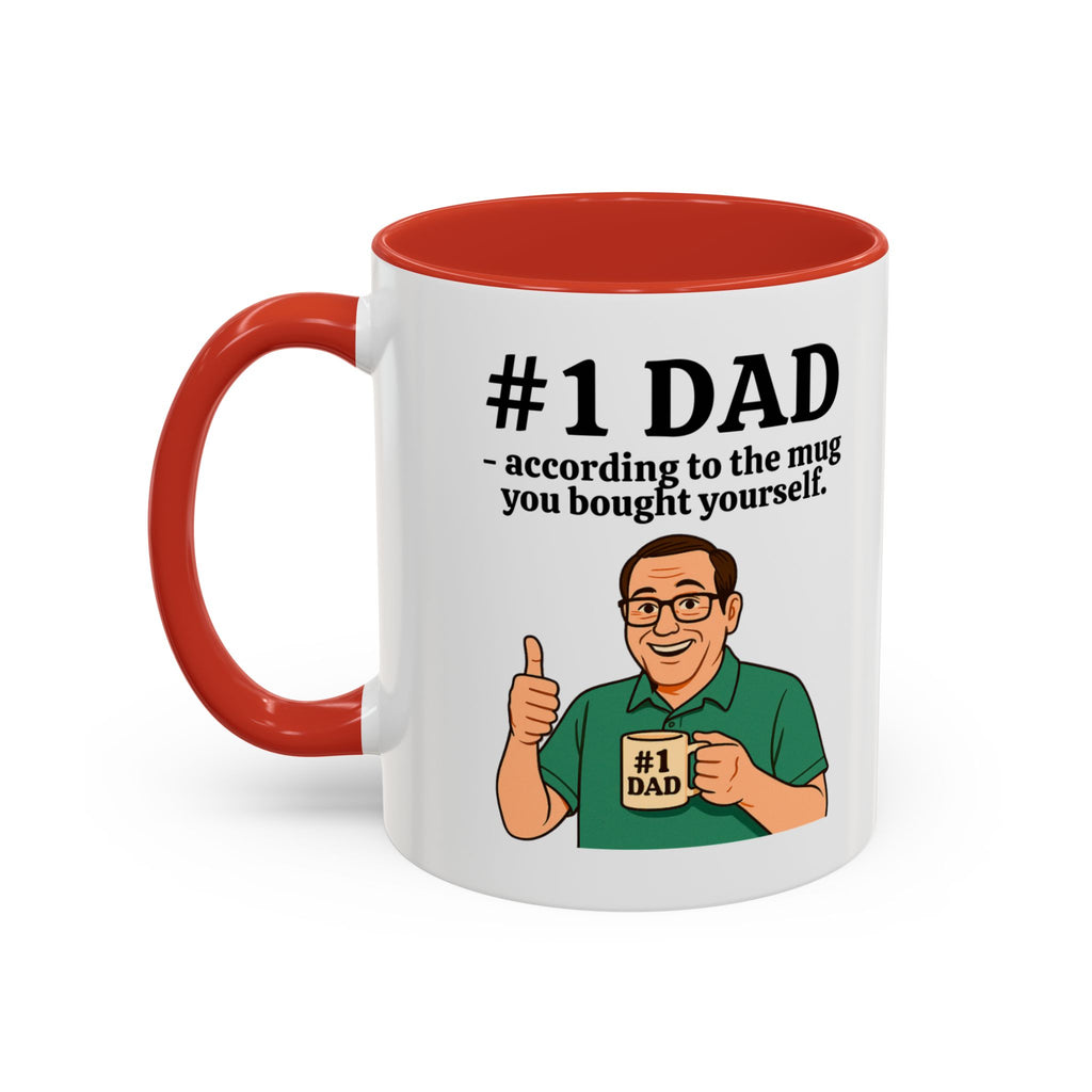 Funny Dad Mug - "#1 Dad Mug - According to the Mug You Bought Yourself!" | Father's Day Gift | 11oz Coffee Cup