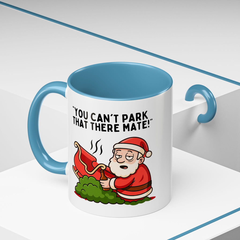 You Can't Park That There Mate! - Funny British Christmas Mug | Tipsy Santa Design | Cheeky Xmas Gift | Festive UK Humour Mug