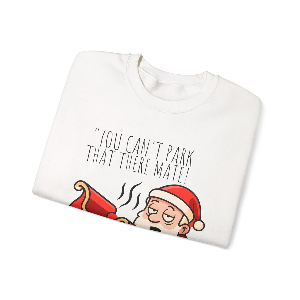 You Can't Park That There Mate! Funny British Christmas Jumper | Drunk Santa Sweatshirt | Cheeky UK Xmas Gift | Cozy Unisex Sweater