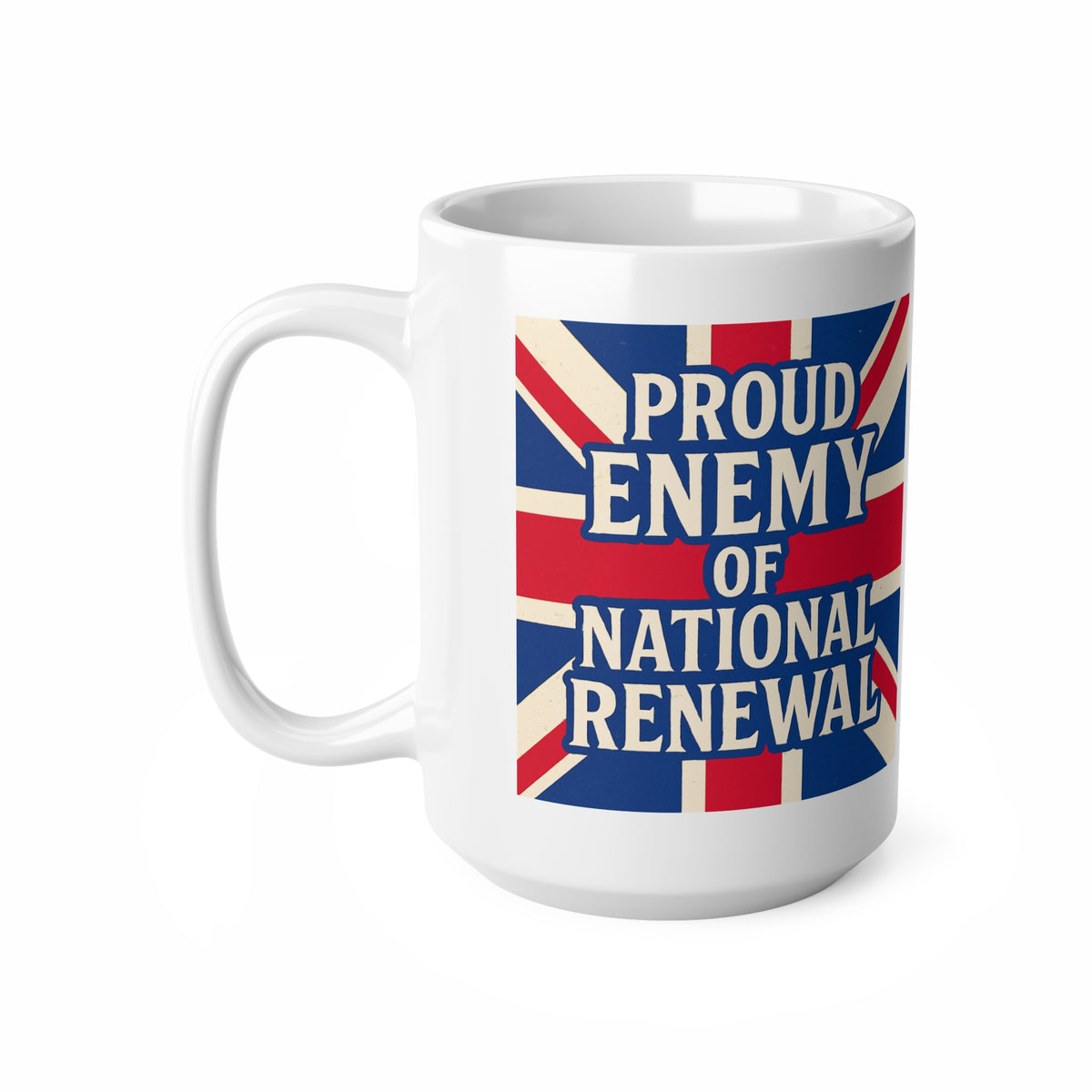 Proud Enemy of National Renewal Mug | Political Satire