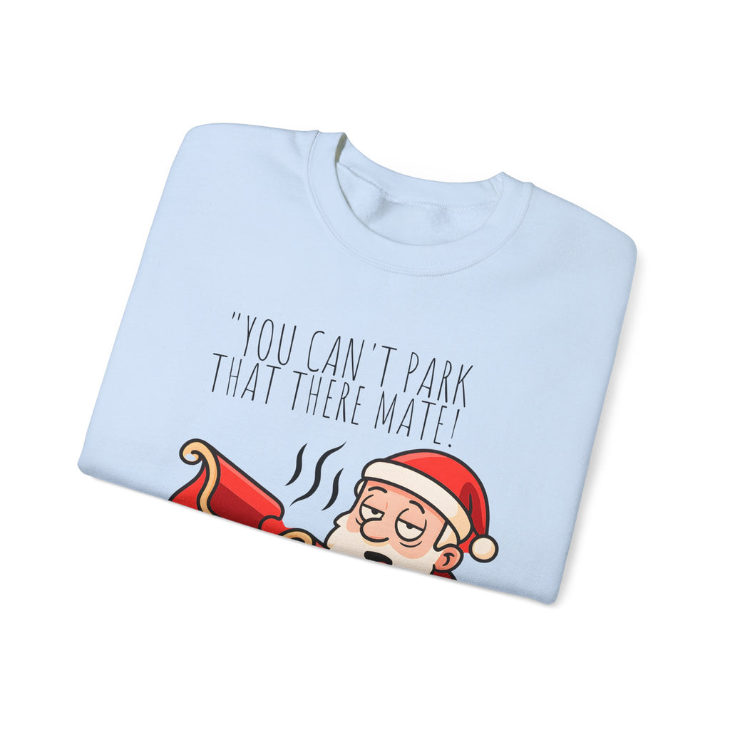 You Can't Park That There Mate! Funny British Christmas Jumper | Drunk Santa Sweatshirt | Cheeky UK Xmas Gift | Cozy Unisex Sweater