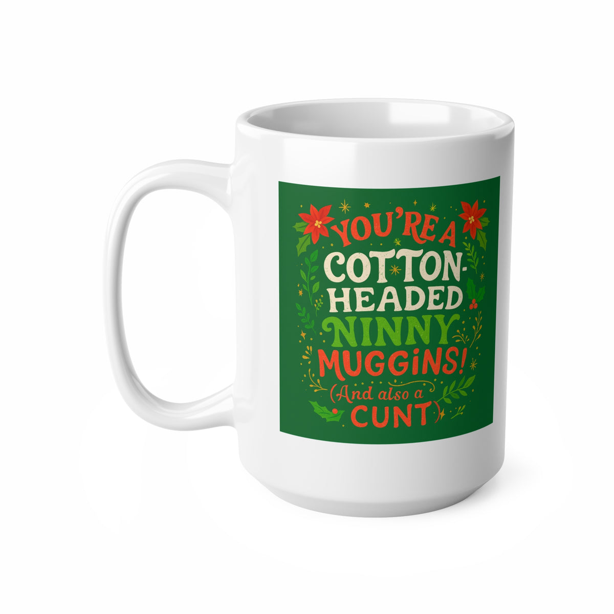 Rude Cotton Headed Ninny Muggins Elf Christmas mug, photo 2