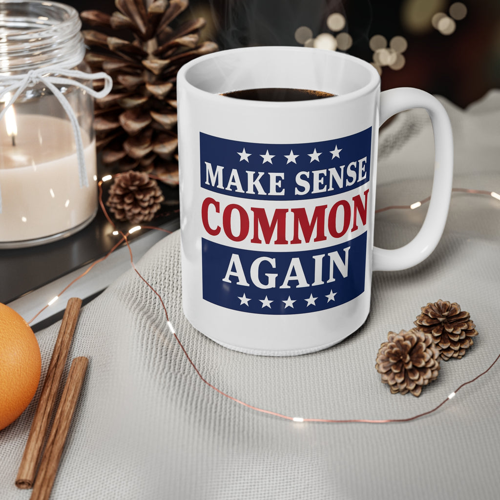 Make Sense Common Again Mug | Political Parody Gift
