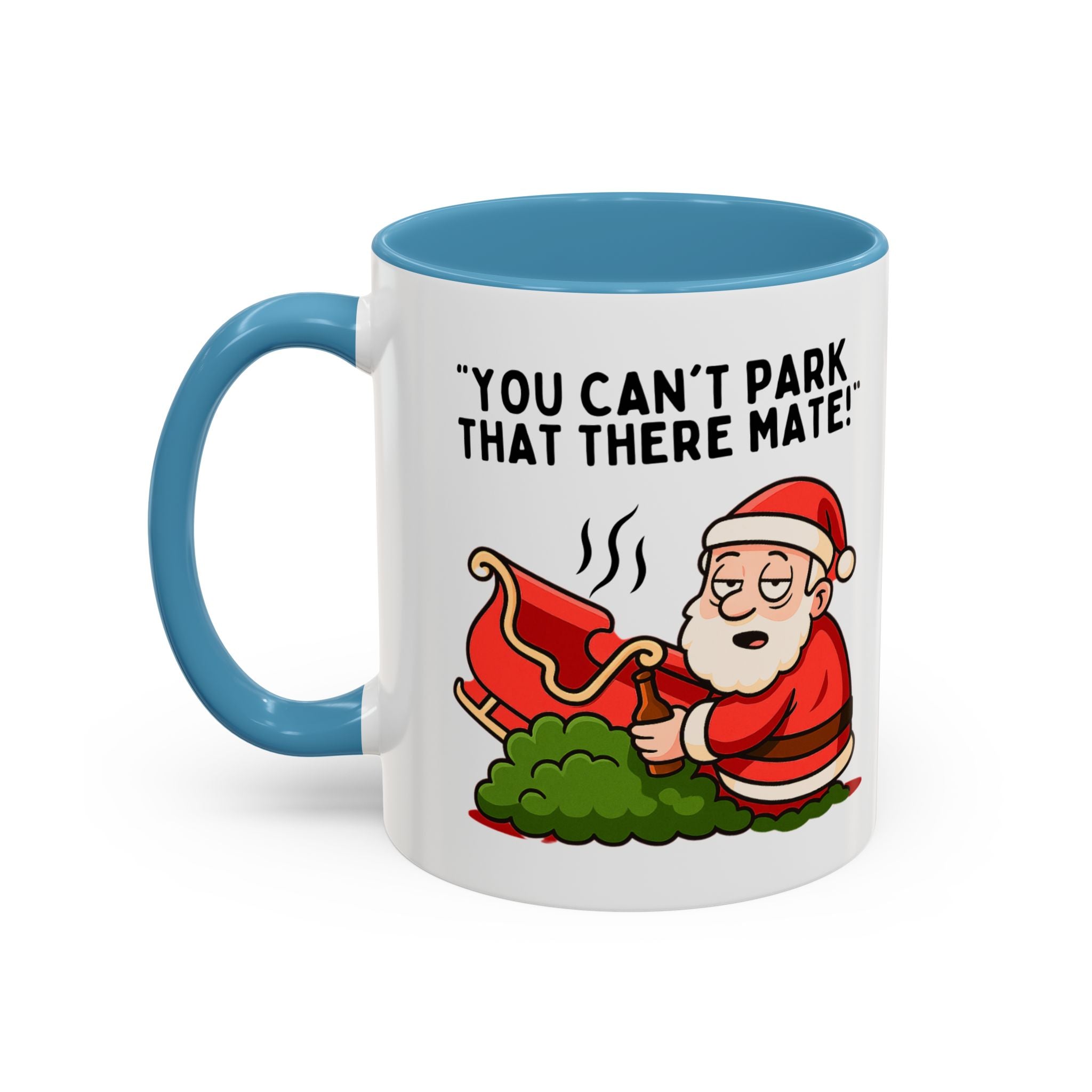 You Can't Park That There Mate! - Funny British Christmas Mug | Tipsy Santa Design | Cheeky Xmas Gift | Festive UK Humour Mug