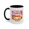 100% Faithful to Tea Mug | Fun Patriotic British Coffee Cup