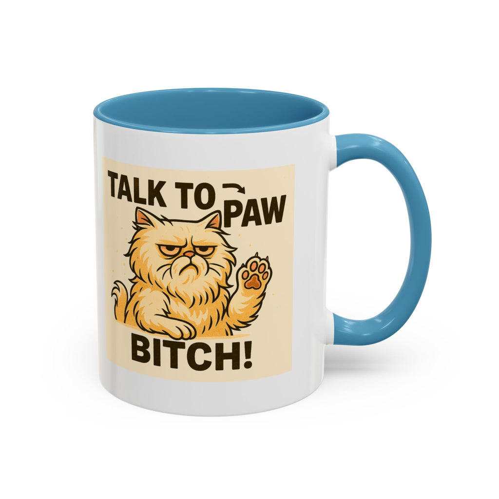 Talk to the Paw Bitch | Funny Sassy Persian Accent Mug 11oz | Attitude Coffee Cup | Sarcastic Cat Lover Gift | Microwave & Dishwasher Safe