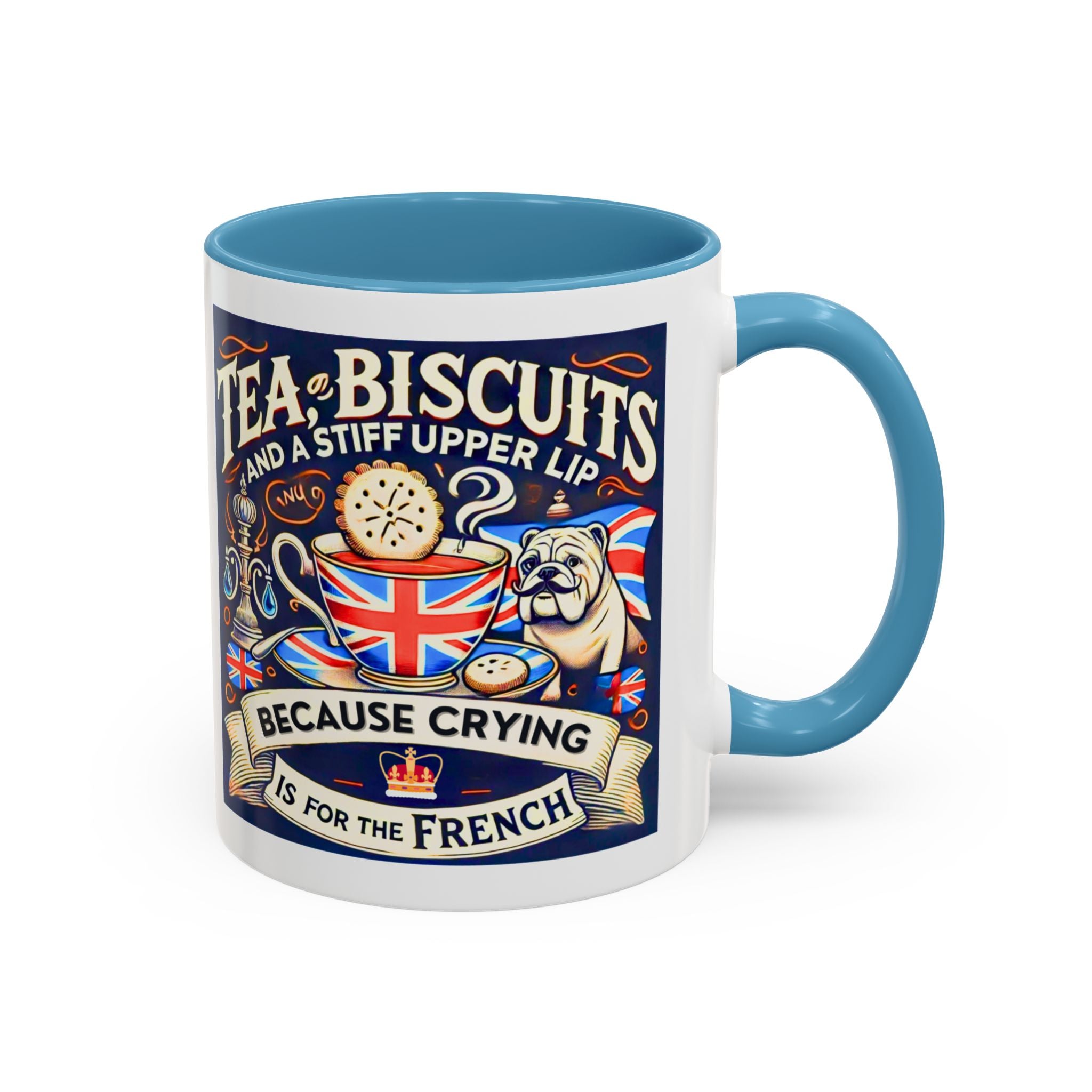 Crying Is for the French Mug | Funny British Humor Cup | Tea and Biscuits UK Banter Gift | 11oz Tea & Coffee Mug | Patriotic Dog Mug
