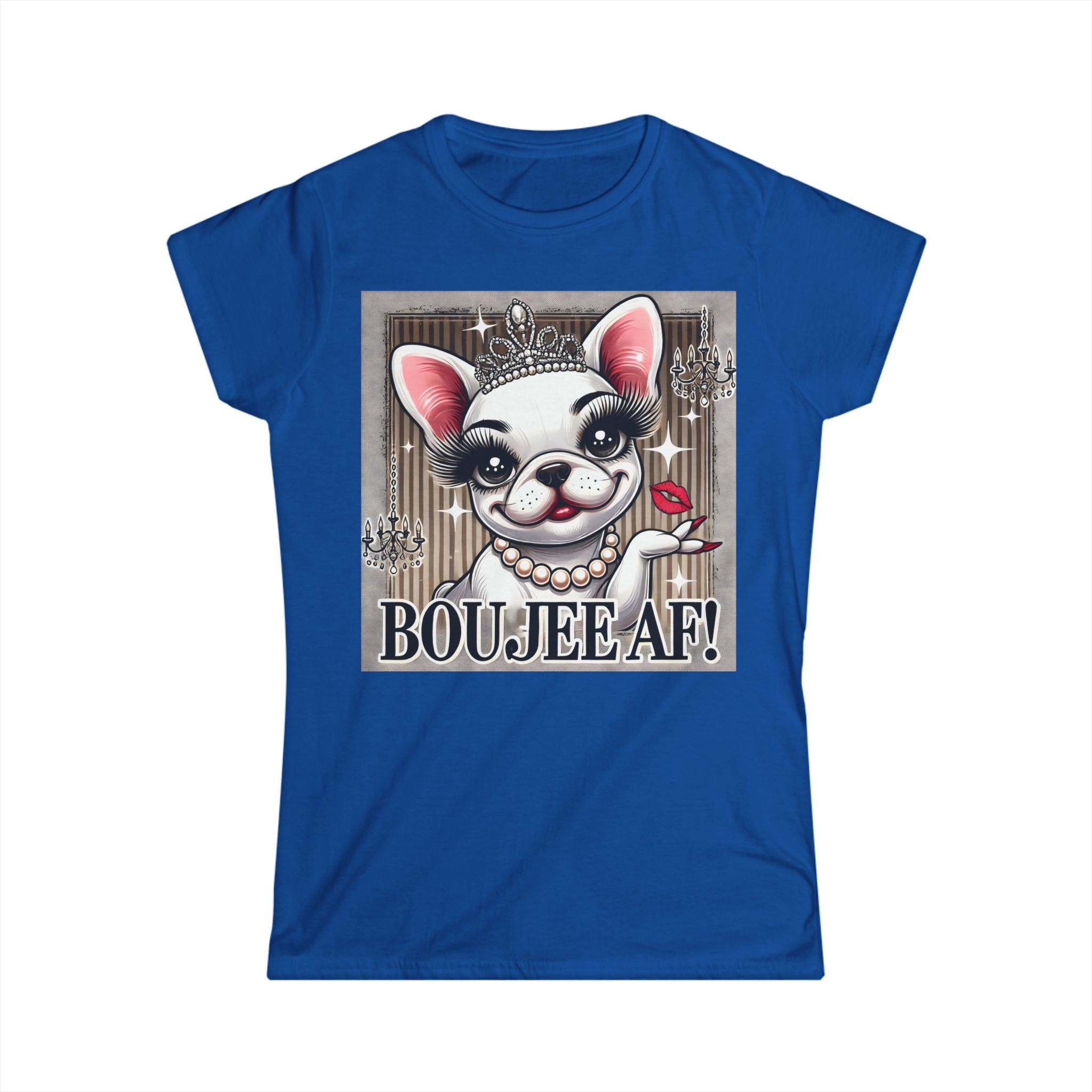 Boujee AF French Bulldog T-Shirt | Funny Dog Lover Tee for Women | Sassy Frenchie Gift | Cute & Comfy Dog Mum Shirt