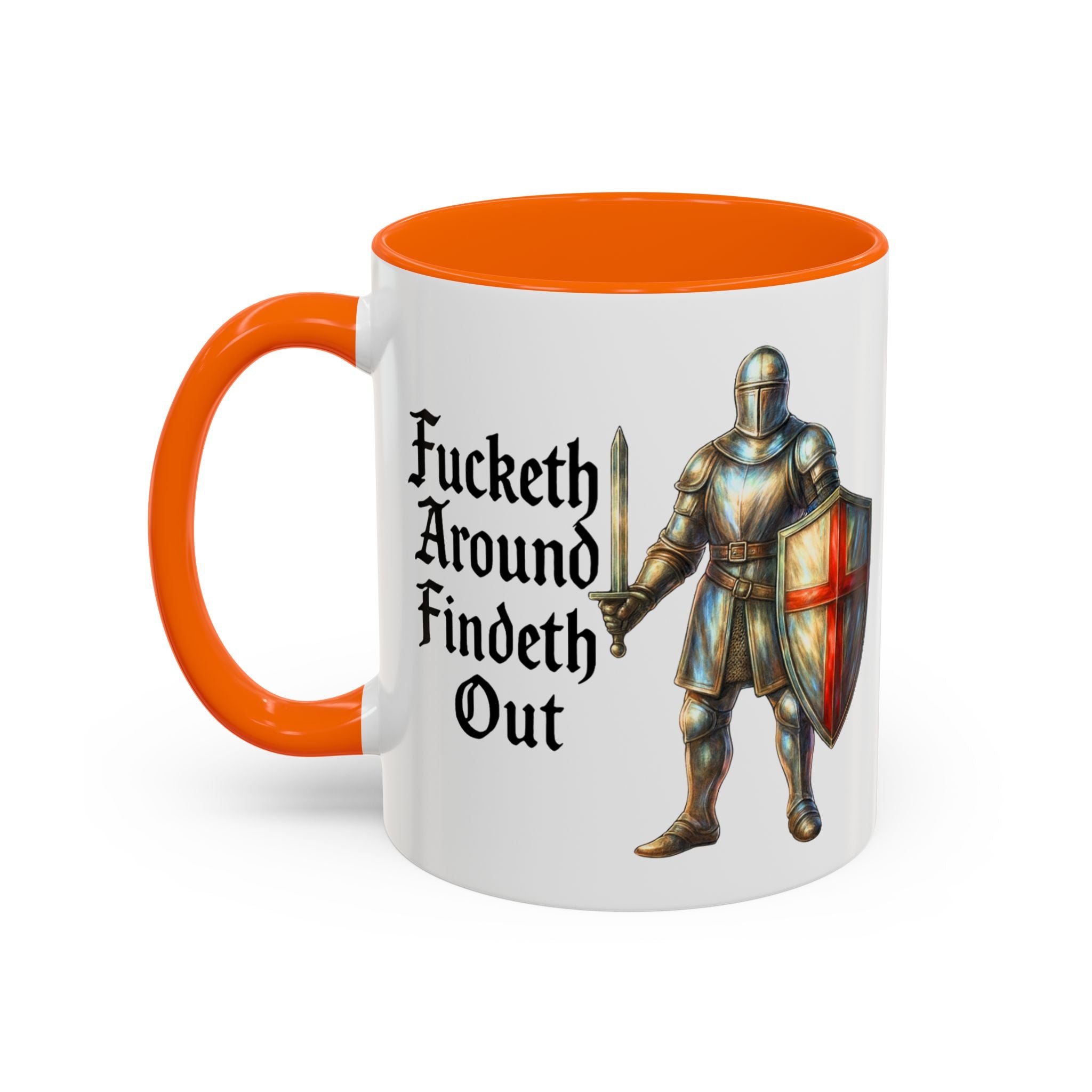 F*cketh Around, Findeth Out 11oz Mug | Medieval Knight St. George Cross Tea Cup | Patriotic England Coffee Mug | Funny UK FAFO