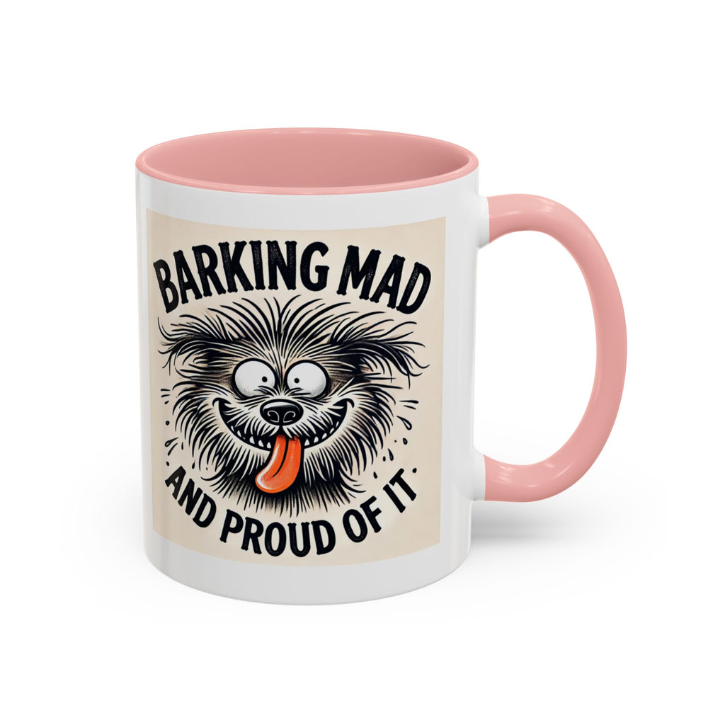 Barking Mad and Proud of It - Funny Dog Accent Coffee Mug | 11oz Ceramic Cup for Office Workers, Secret Santa Gift, Novelty Mug