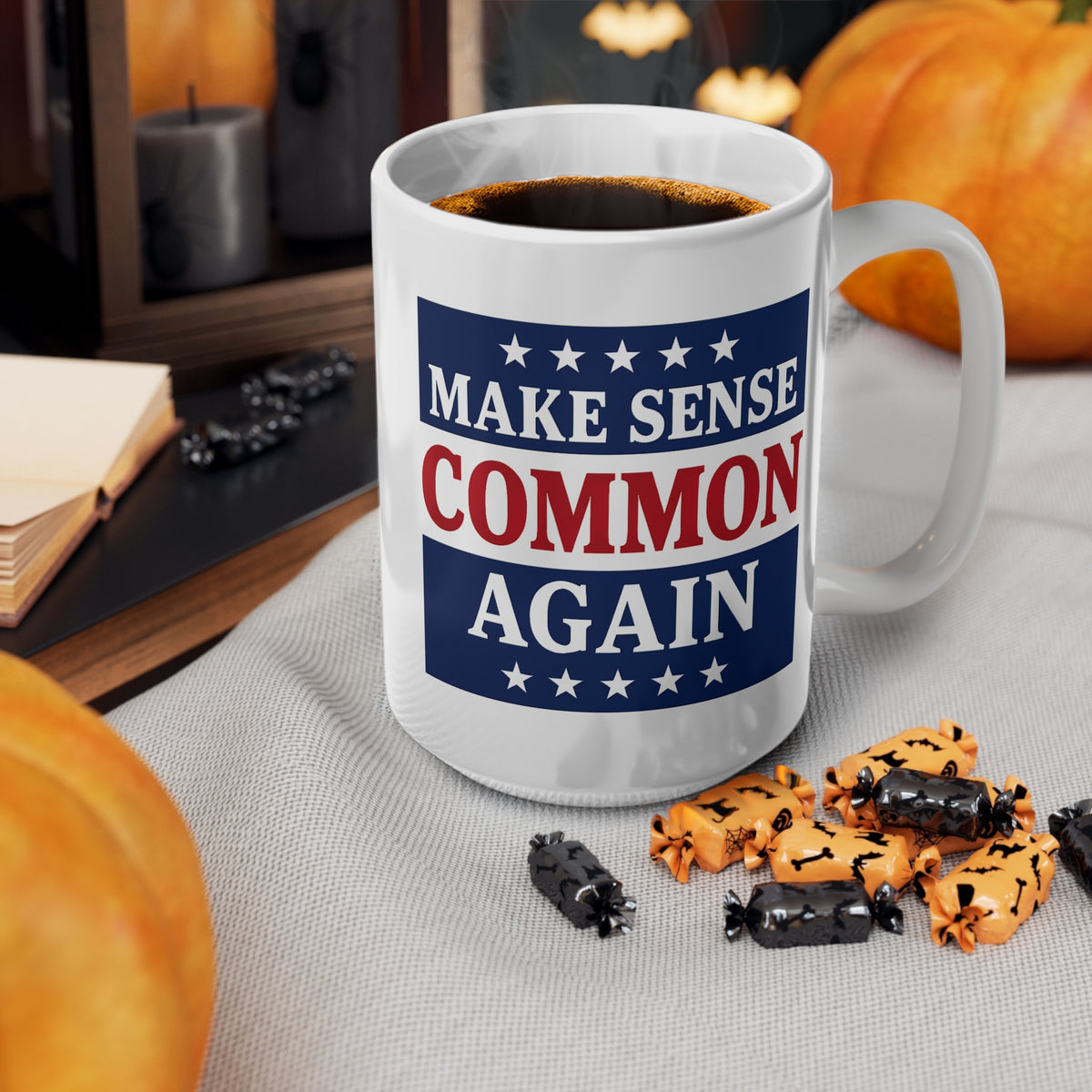 Make Sense Common Again Mug | Political Parody Gift