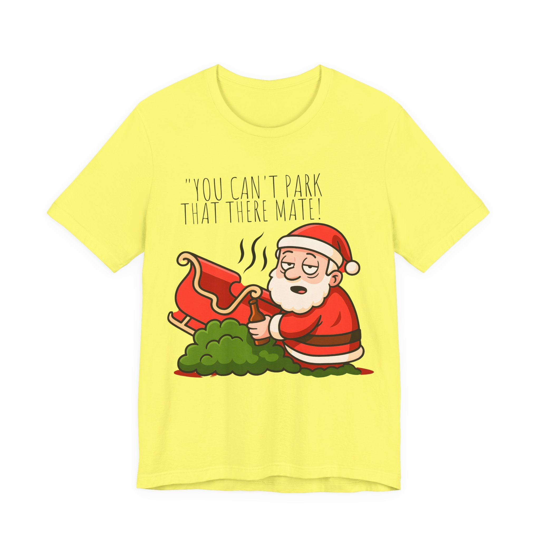 You Can't Park That There Mate! - Funny British Christmas T-Shirt Unisex | Drunk Santa Festive Holiday Tee | Cheeky UK Xmas Gift