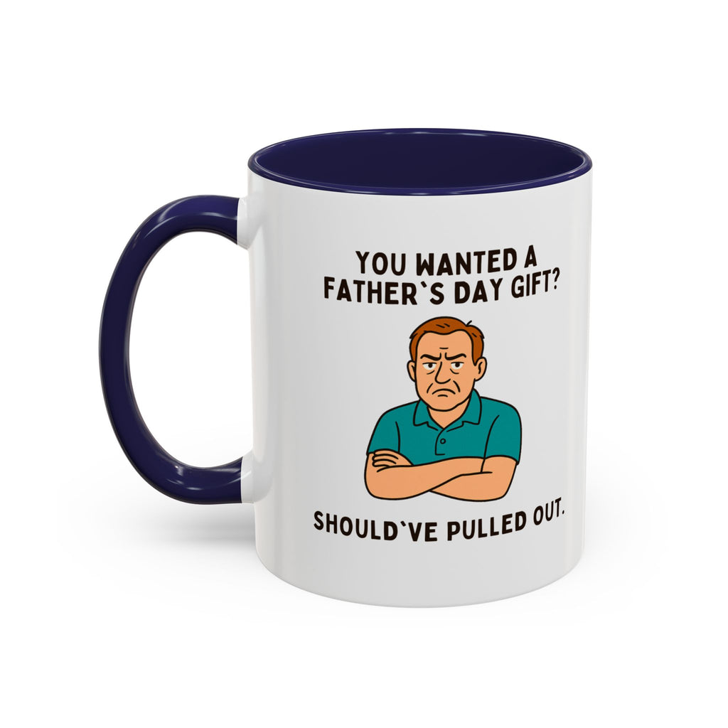 Should've Pulled Out - Funny Father's Day 11oz Accent Mug | Sarcastic Dad Cup with Colored Interior Handle