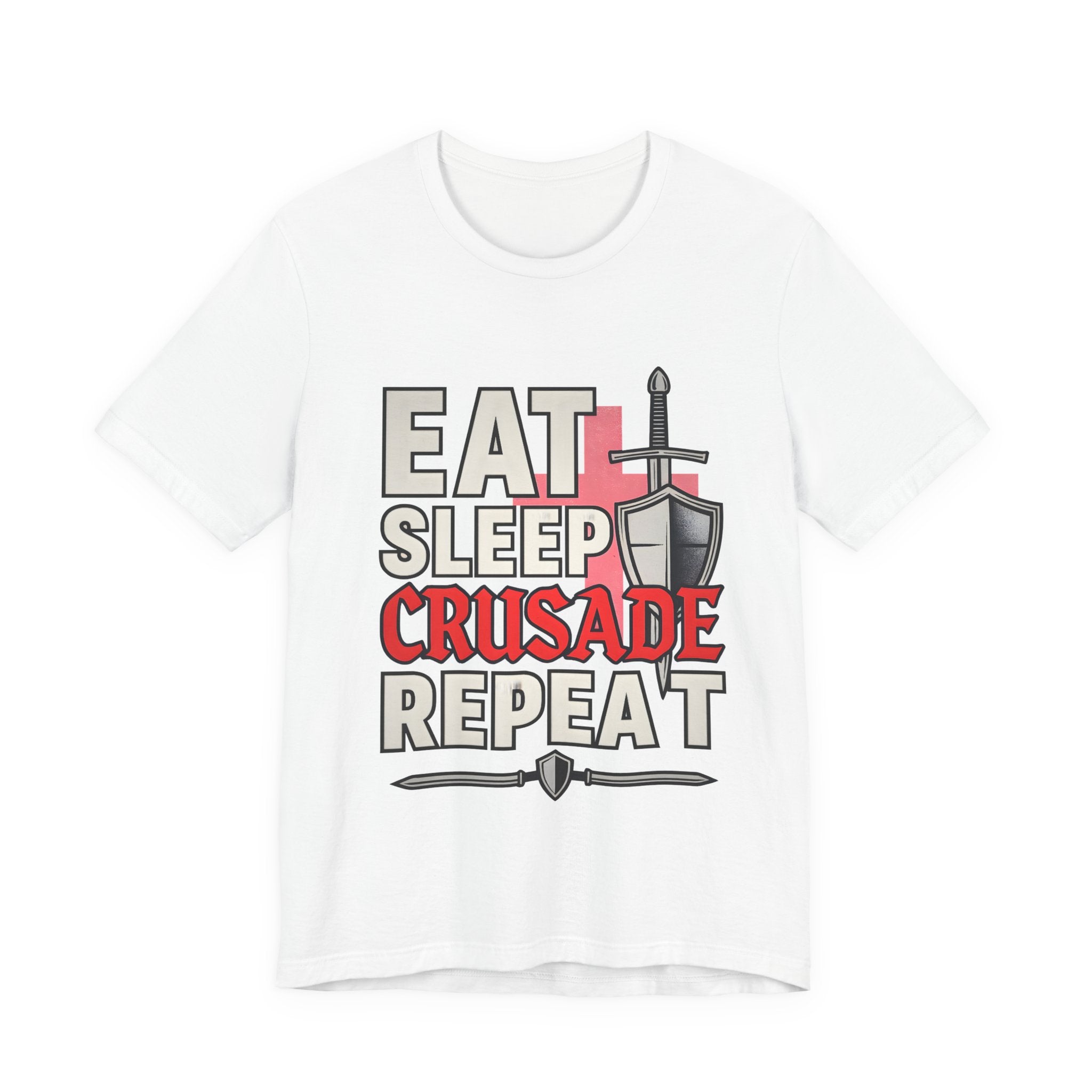 Eat Sleep Crusade Repeat T-Shirt | UK Patriot Medieval Sword & Shield Design | English National Pride Tee