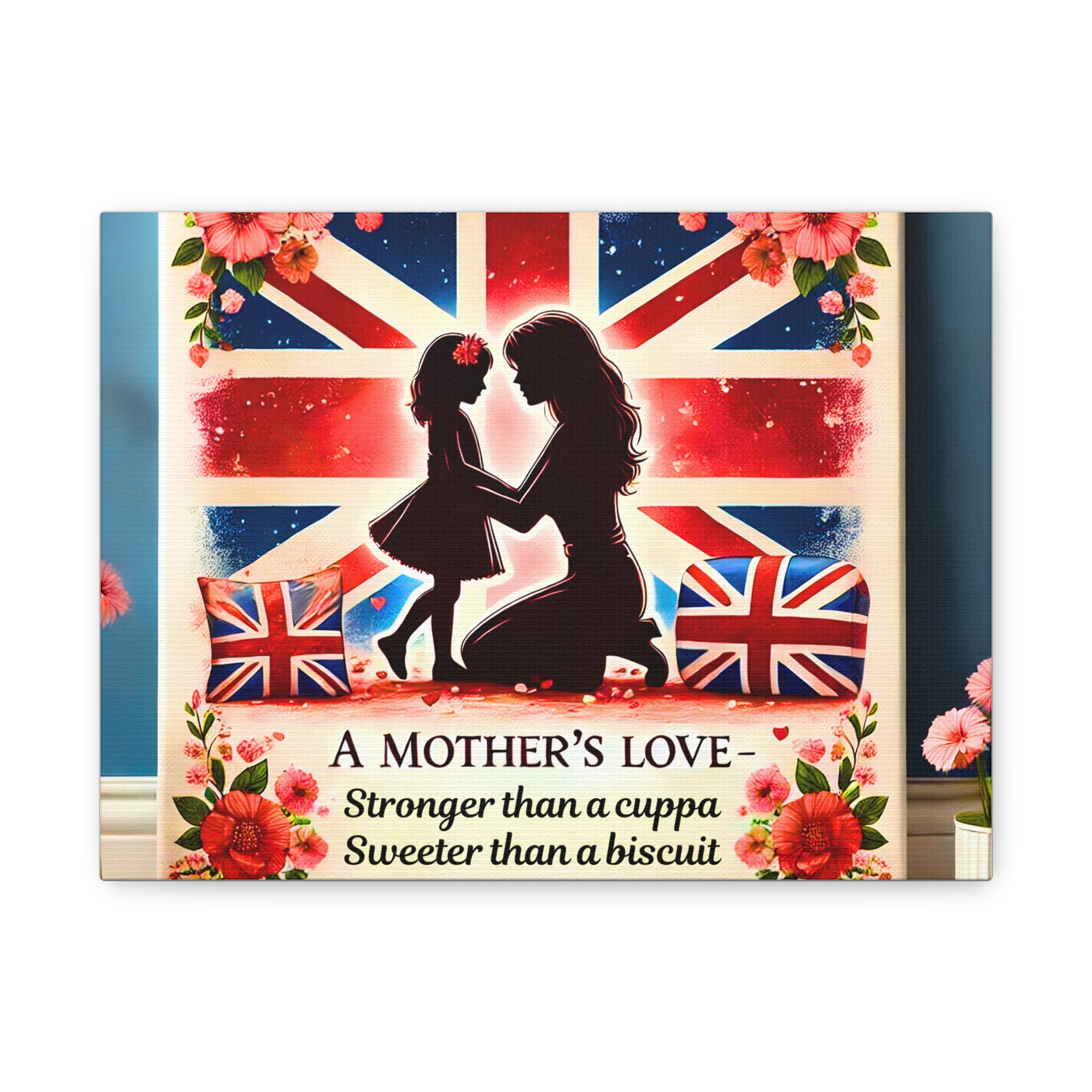Mother's Love Stronger Than a Cuppa Canvas | Funny & Heartfelt British Mum Gift | Mother's Day Wall Art | Patriotic UK Tea Lover Home Decor