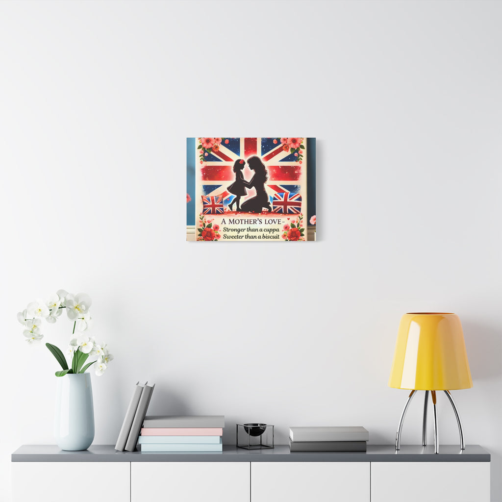 Mother's Love Stronger Than a Cuppa Canvas | Funny & Heartfelt British Mum Gift | Mother's Day Wall Art | Patriotic UK Tea Lover Home Decor