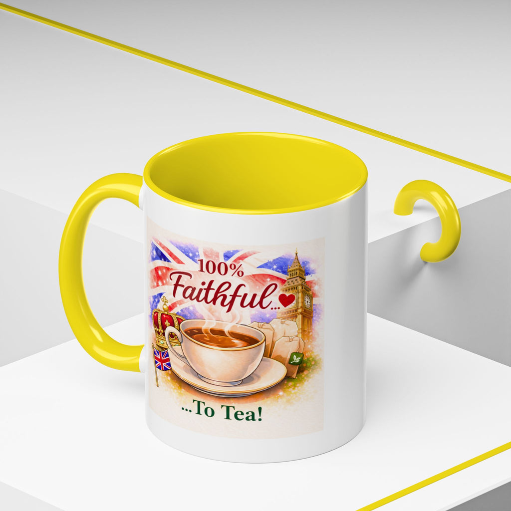 100% Faithful to Tea Mug | Fun Patriotic British Coffee Cup
