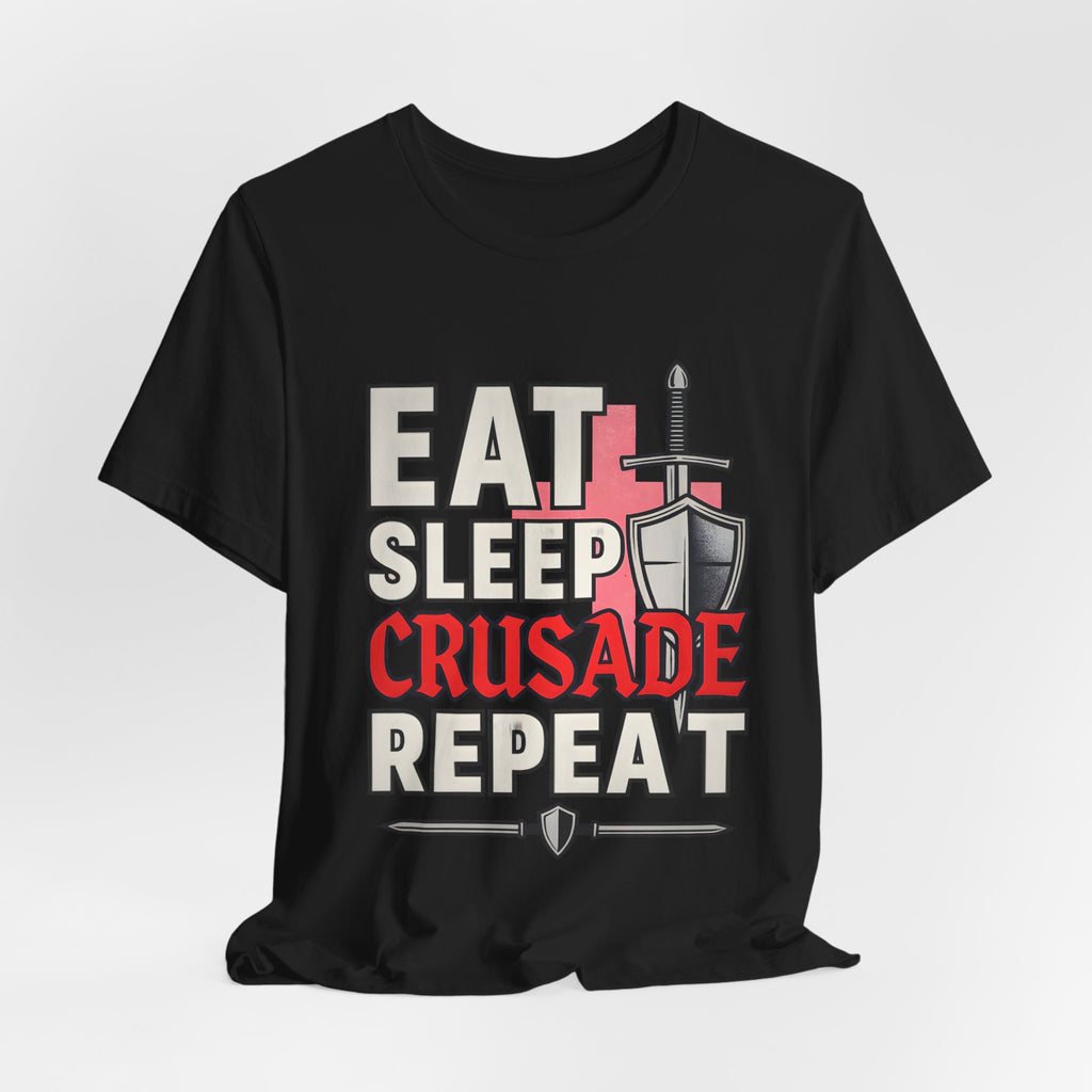Eat Sleep Crusade Repeat T-Shirt | UK Patriot Medieval Sword & Shield Design | English National Pride Tee