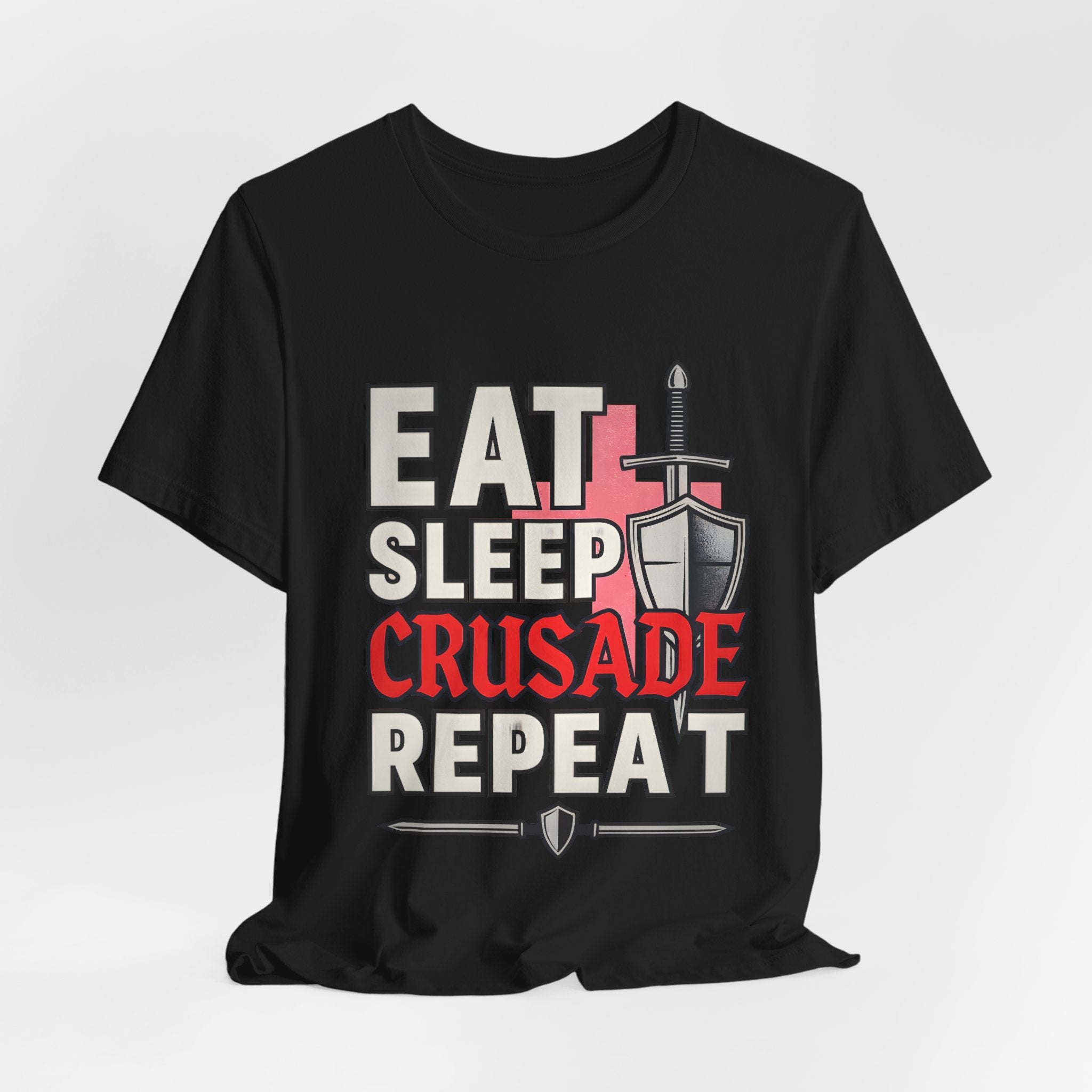 Eat Sleep Crusade Repeat T-Shirt | UK Patriot Medieval Sword & Shield Design | English National Pride Tee