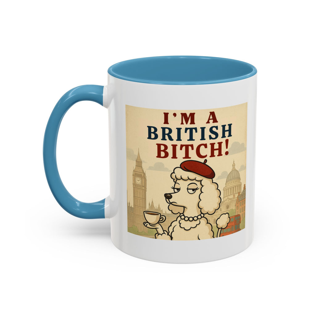 I'm A British Bitch! 11oz Mug | Funny Poodle Mug with Sass | Sassy UK Gift | Cute Dog Coffee Mug | British Gift Ideas
