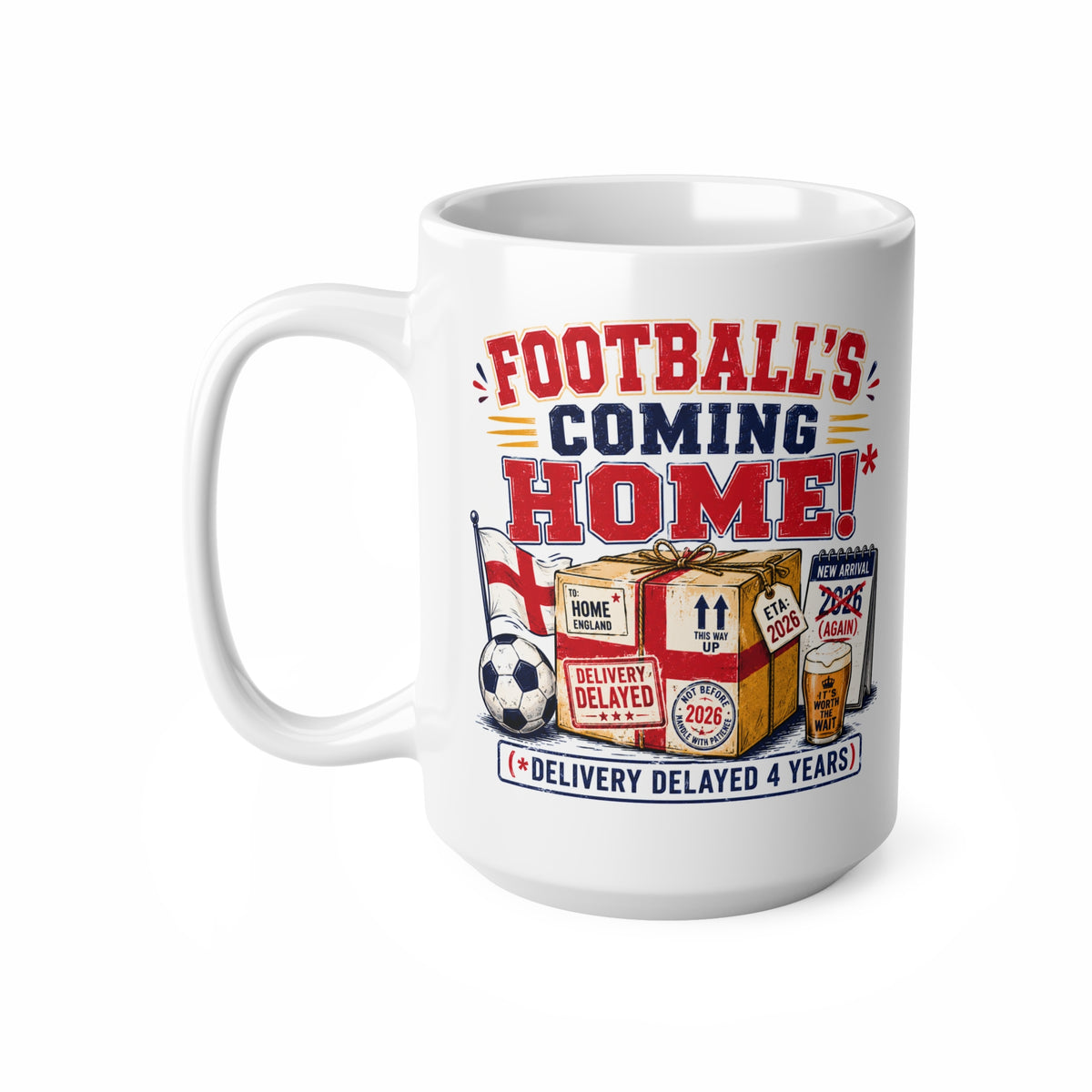 Football's Coming Home Mug | Delivery Delayed 4 Years