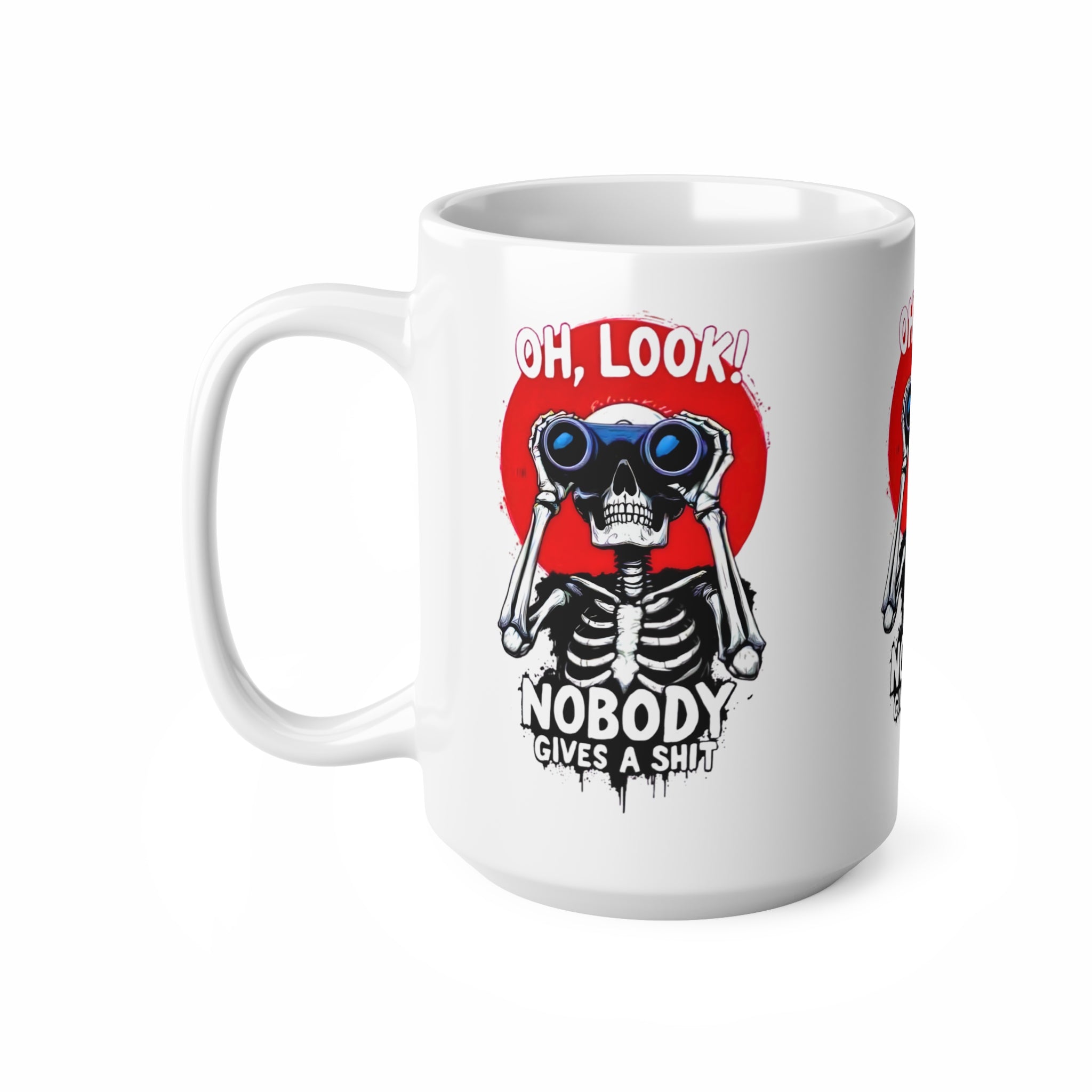 Oh Look Skeleton with Binoculars Nobody Gives a Shit Mug