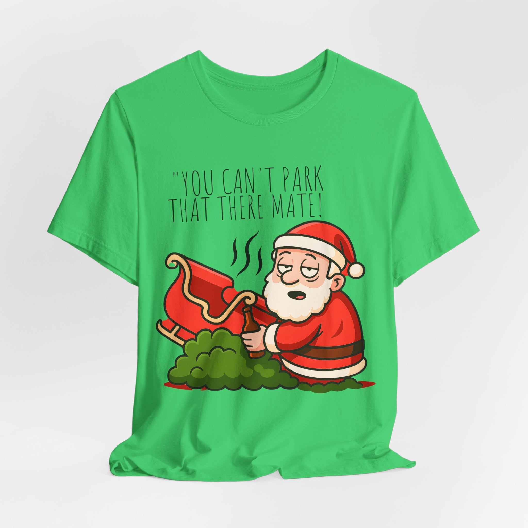 You Can't Park That There Mate! - Funny British Christmas T-Shirt Unisex | Drunk Santa Festive Holiday Tee | Cheeky UK Xmas Gift