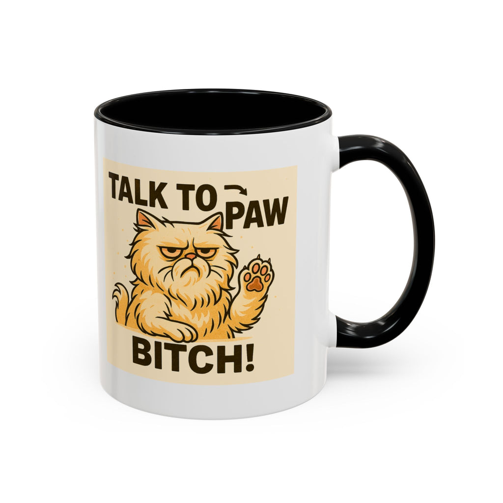 Talk to the Paw Bitch | Funny Sassy Persian Accent Mug 11oz | Attitude Coffee Cup | Sarcastic Cat Lover Gift | Microwave & Dishwasher Safe