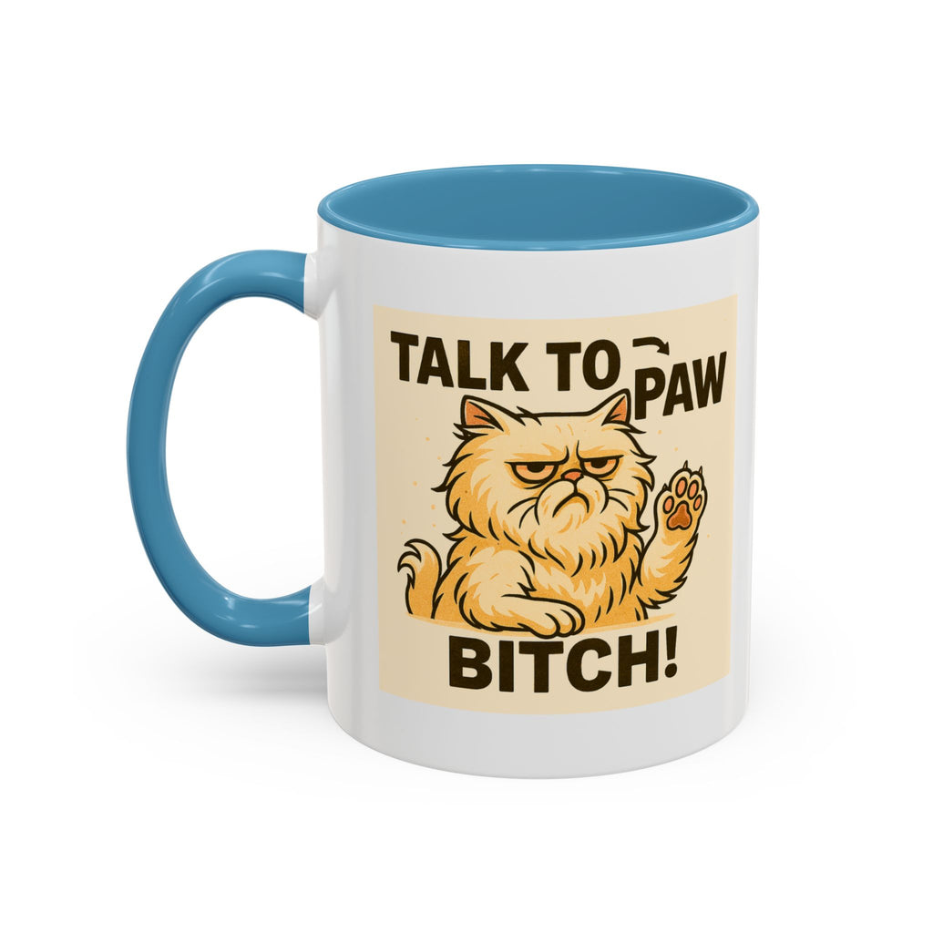 Talk to the Paw Bitch | Funny Sassy Persian Accent Mug 11oz | Attitude Coffee Cup | Sarcastic Cat Lover Gift | Microwave & Dishwasher Safe
